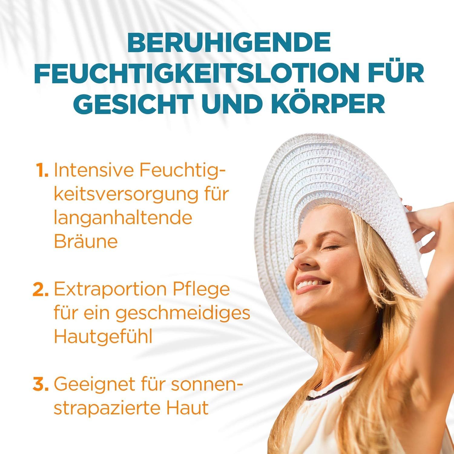 Feuchtigkeitslotion für Gesicht und Körper. Frau mit Hut. Text: Intensive Feuchtigkeit, geschmeidiges Hautgefühl, sonnengestrapazierte Haut.