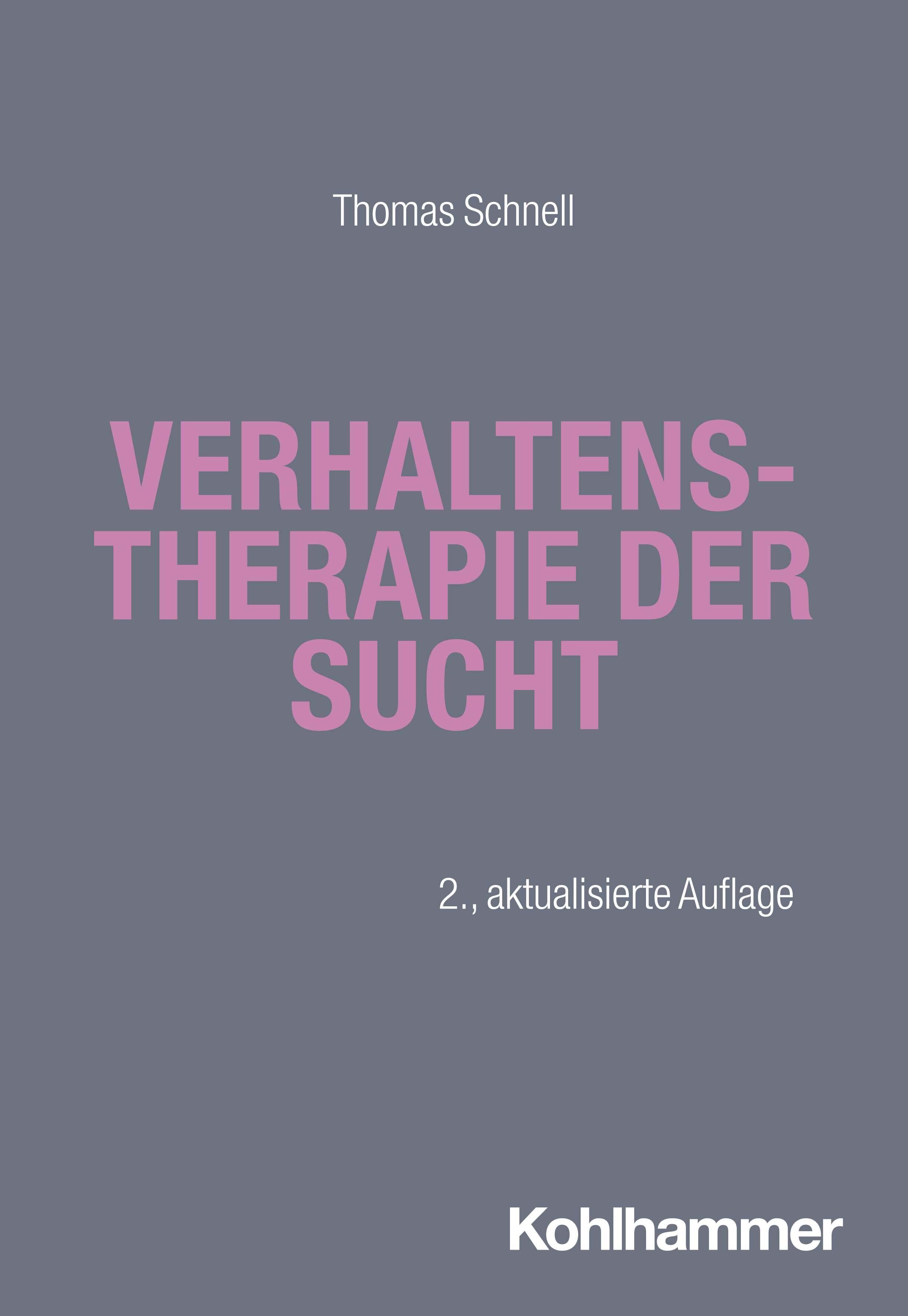 Verhaltenstherapie der Sucht Sucht: Risiken - Formen - Interventionen, Interdisziplinäre Ansätze ...