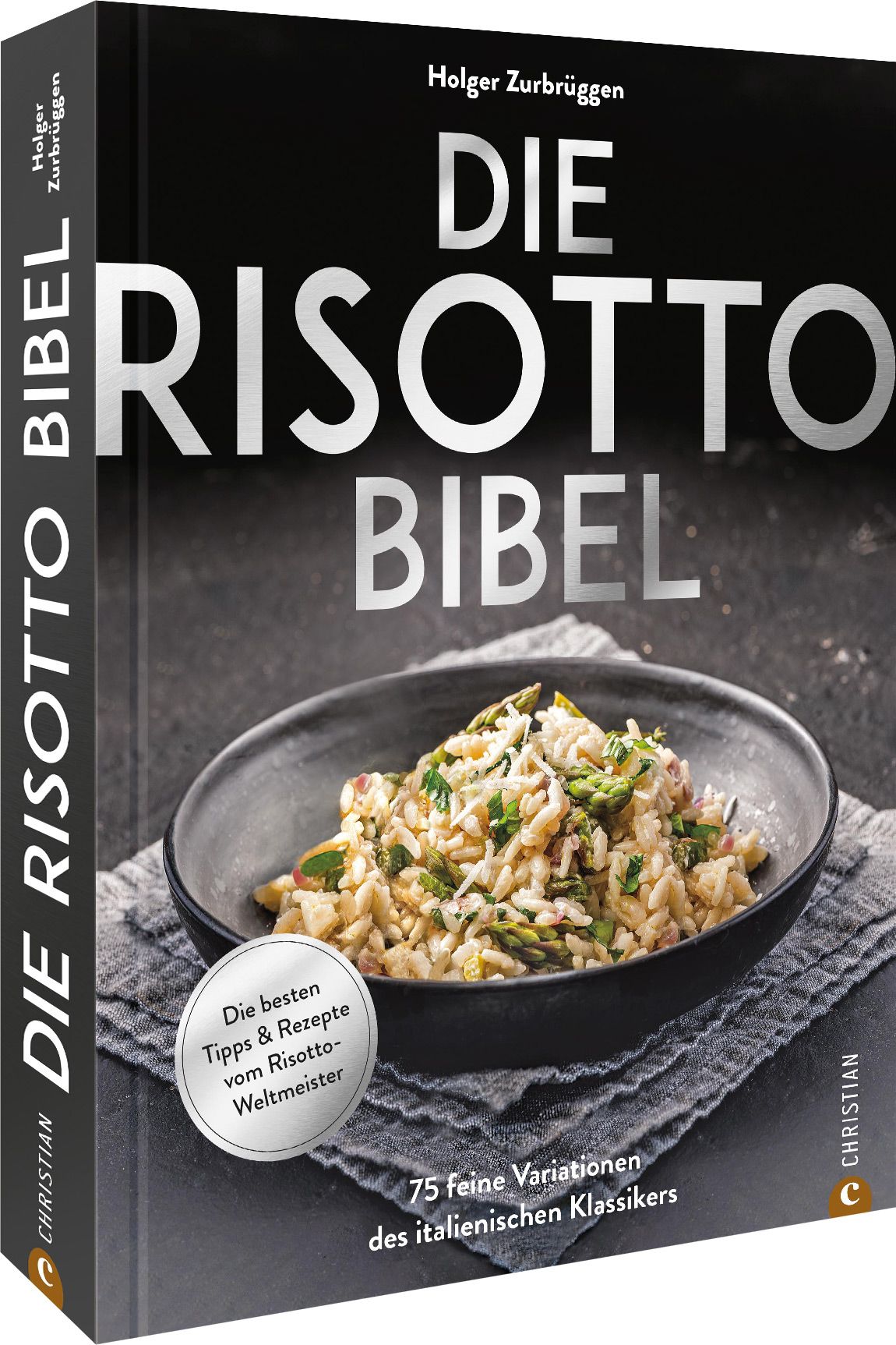 Buchcover: „Die Risotto Bibel“. Titel in Großbuchstaben. Autor: Holger Zurbrüggen. Abbildung von Risotto in Schale. Verlag: Christian.