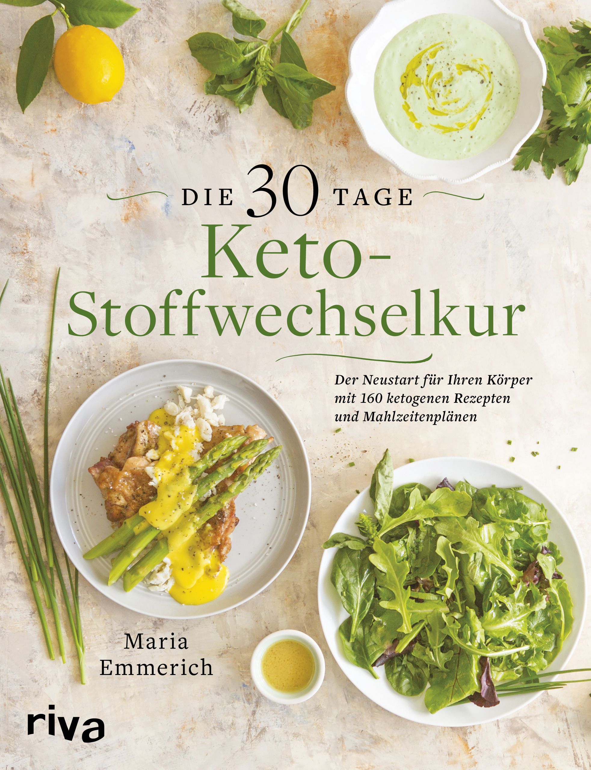 Buchcover mit Titel: Die 30 Tage Keto-Stoffwechselkur. Autorin: Maria Emmerich. Verlag: riva. Abgebildet sind Gerichte und Zutaten.