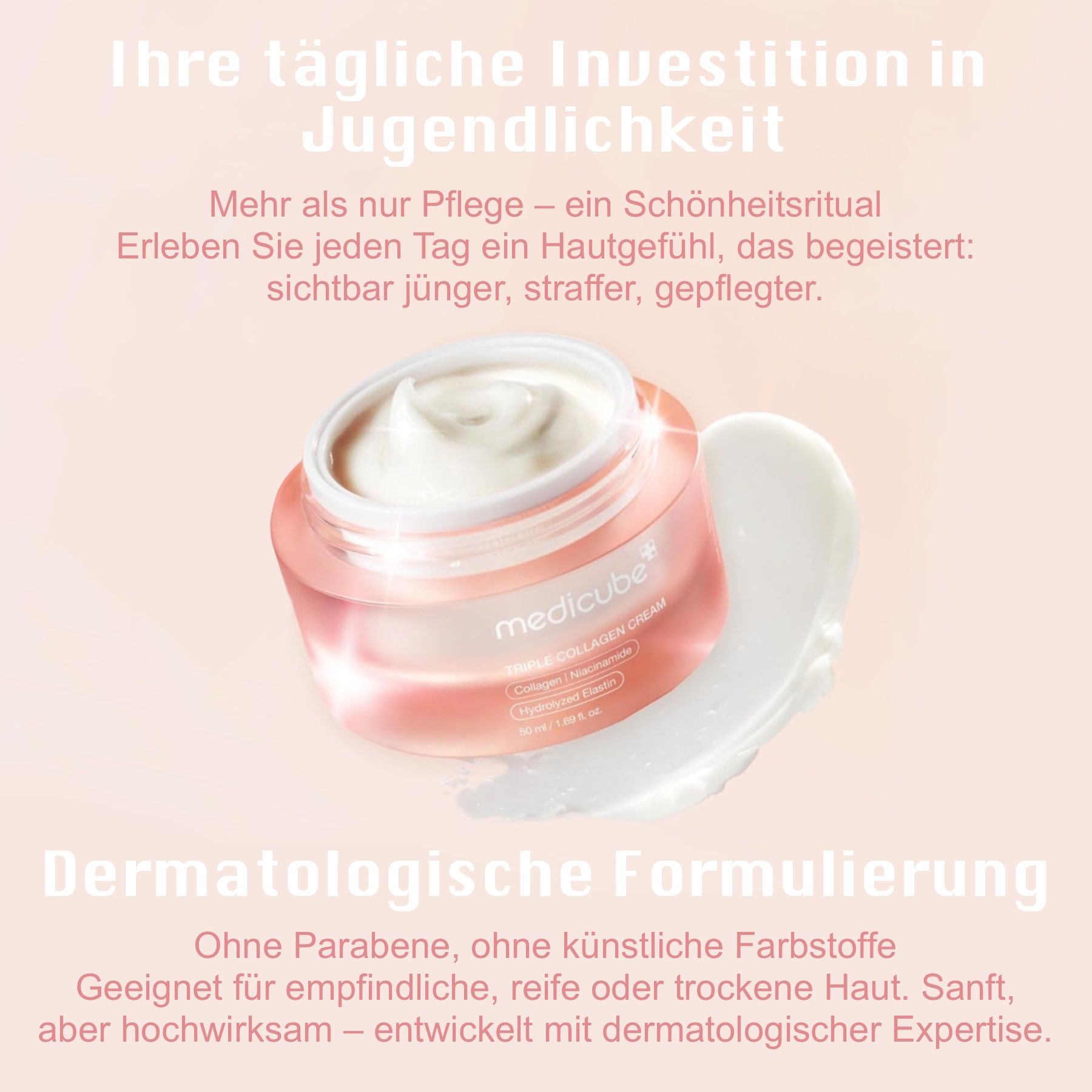 Geöffnete Creme-Dose. Text: Ihre tägliche Investition in Jugendlichkeit. Mehr als nur Pflege. Dermatologische Formulierung.