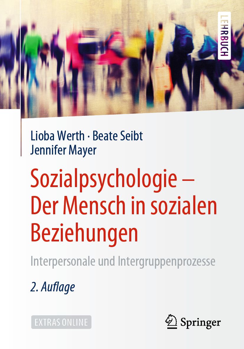 Buchcover: Sozialpsychologie - Der Mensch in sozialen Beziehungen. Autoren: Werth, Seibt, Mayer. Verlag Springer. 2. Auflage.