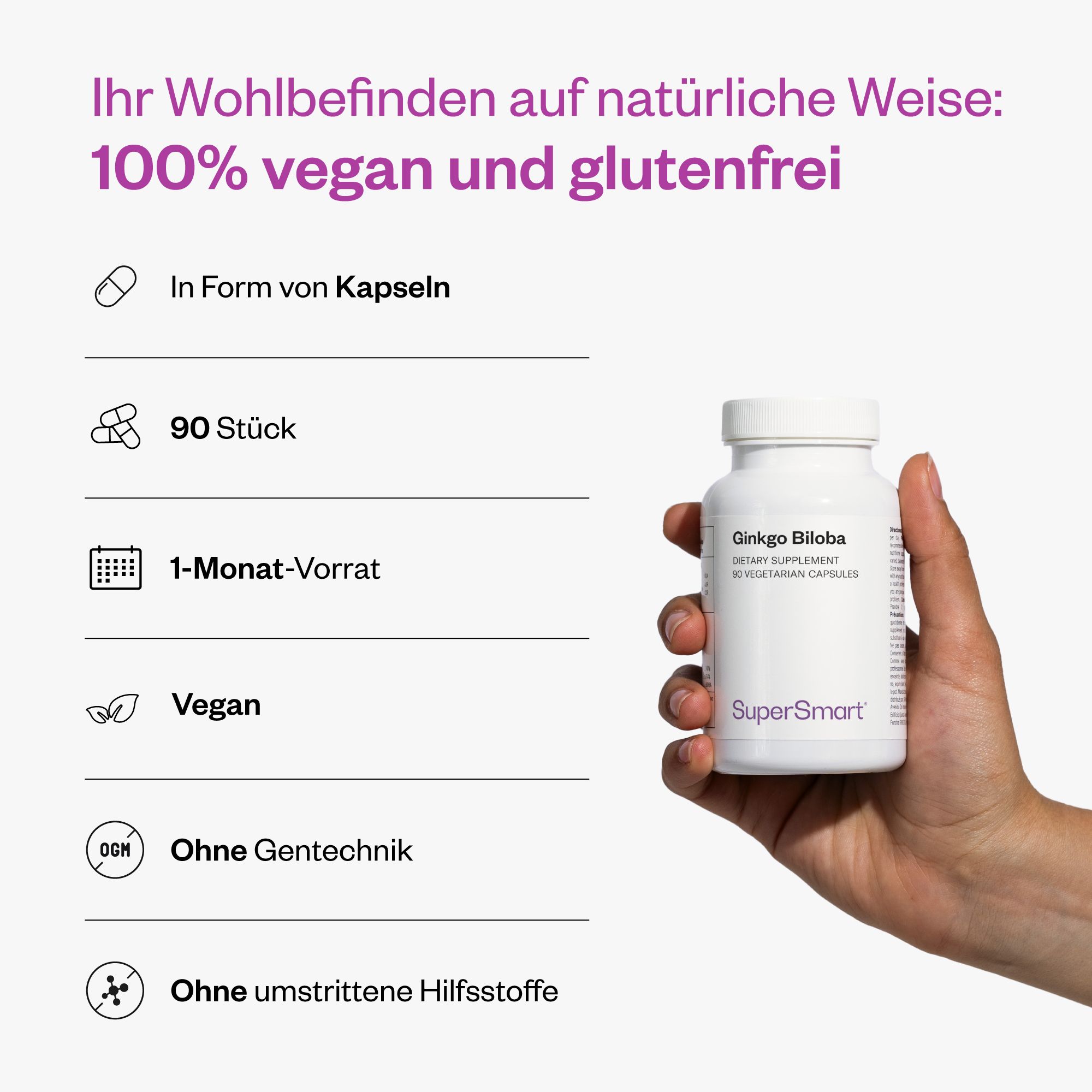 Hand hält eine weiße Flasche mit Ginkgo Biloba Kapseln. Text: 100% vegan und glutenfrei, 90 Stück, 1-Monats-Vorrat. SuperSmart Logo.