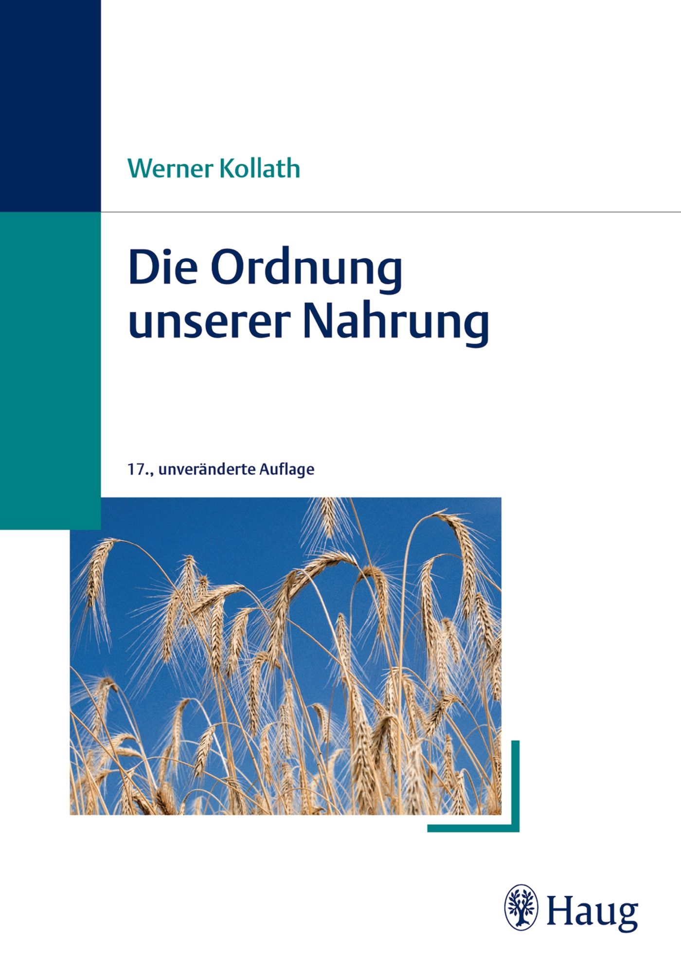Buchcover mit Titel "Die Ordnung unserer Nahrung" von Werner Kollath. Abbildung von Getreideähren vor blauem Himmel. Verlag Haug.