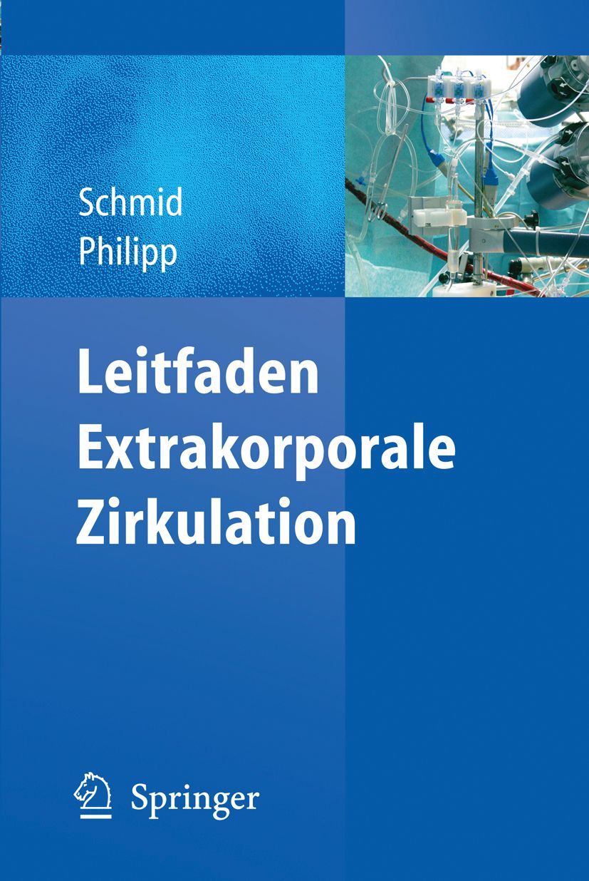 Buchcover mit Titel: Leitfaden Extrakorporale Zirkulation. Autoren: Schmid, Philipp. Verlag: Springer. Hintergrund: blau.