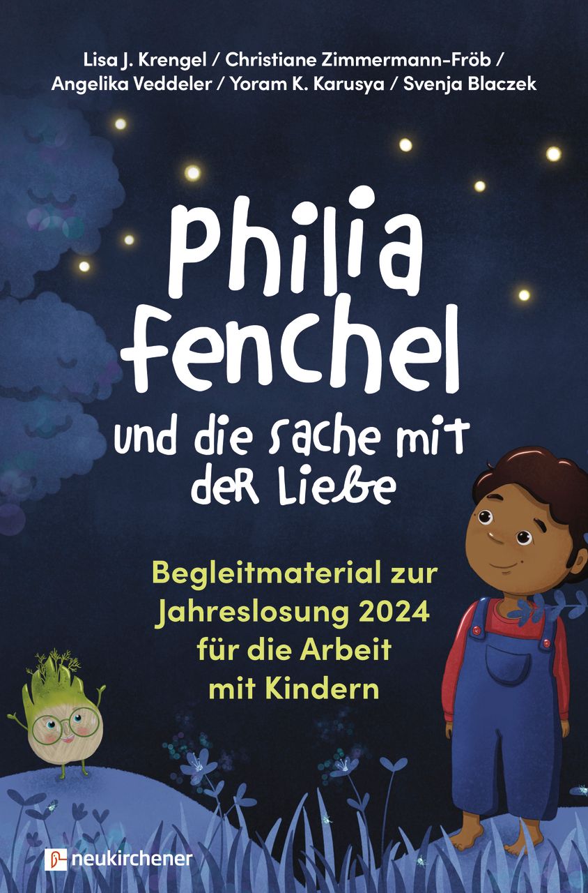 Buchcover: „Philia Fenchel und die Sache mit der Liebe“. Titel, Autoren, Illustrationen. Kind und Fenchel-Figur vor Nachtkulisse.