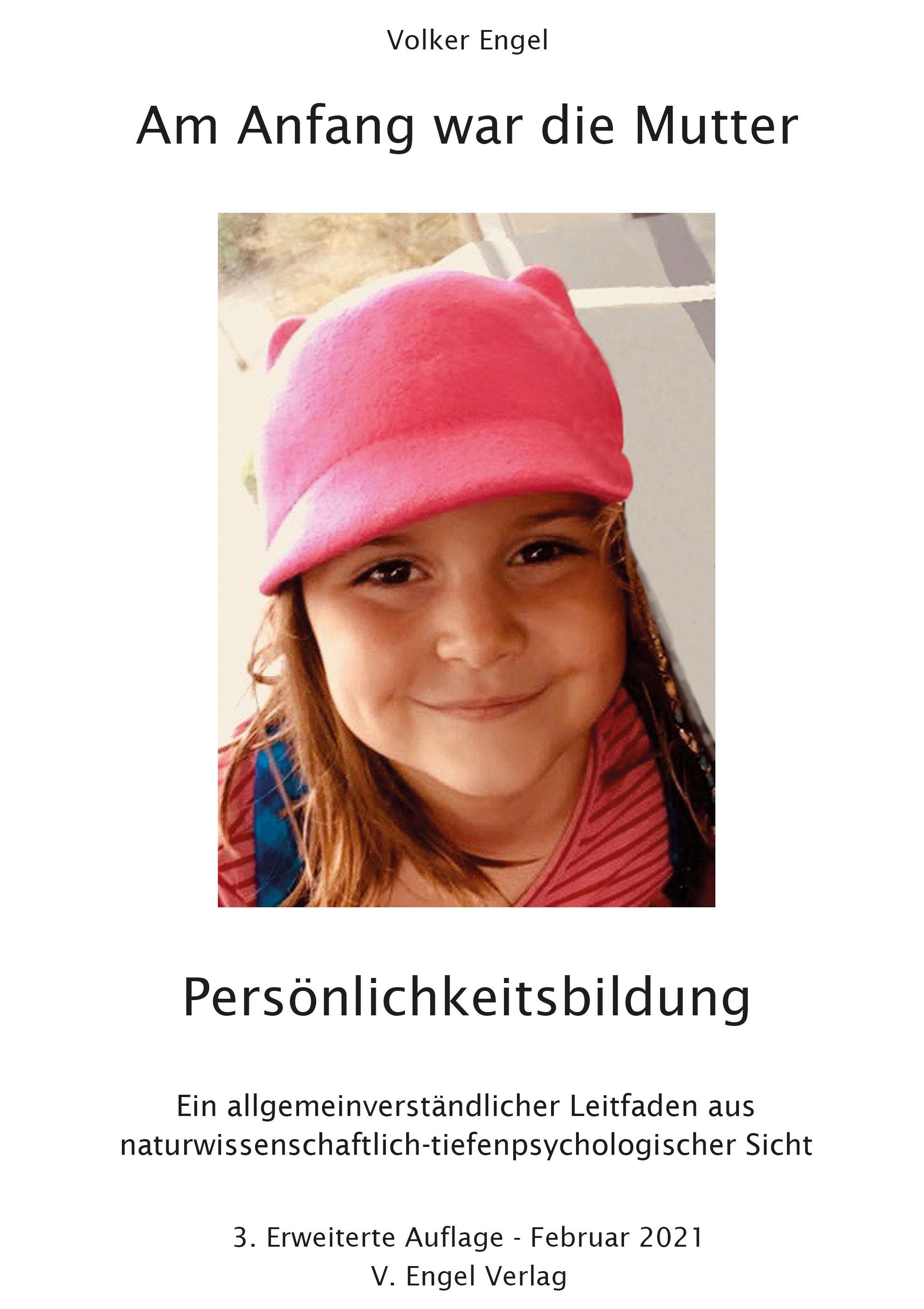 Buchcover mit Titel "Am Anfang war die Mutter". Porträt eines Kindes mit rosa Mütze. Untertitel: Persönlichkeitsbildung.