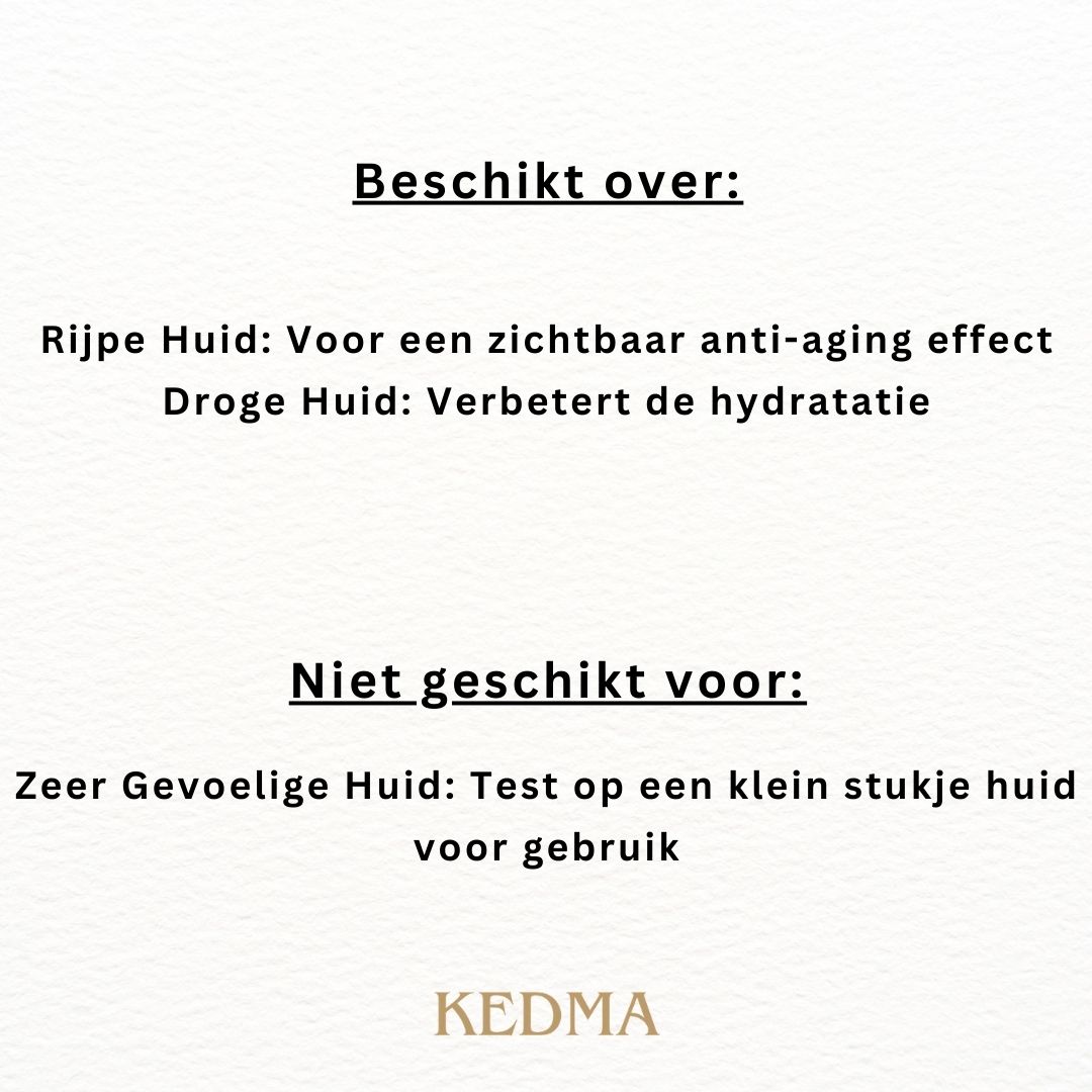 Tekst: Geschikt voor: Rijpe huid, droge huid. Niet geschikt voor: Zeer gevoelige huid. Kedma-logo.