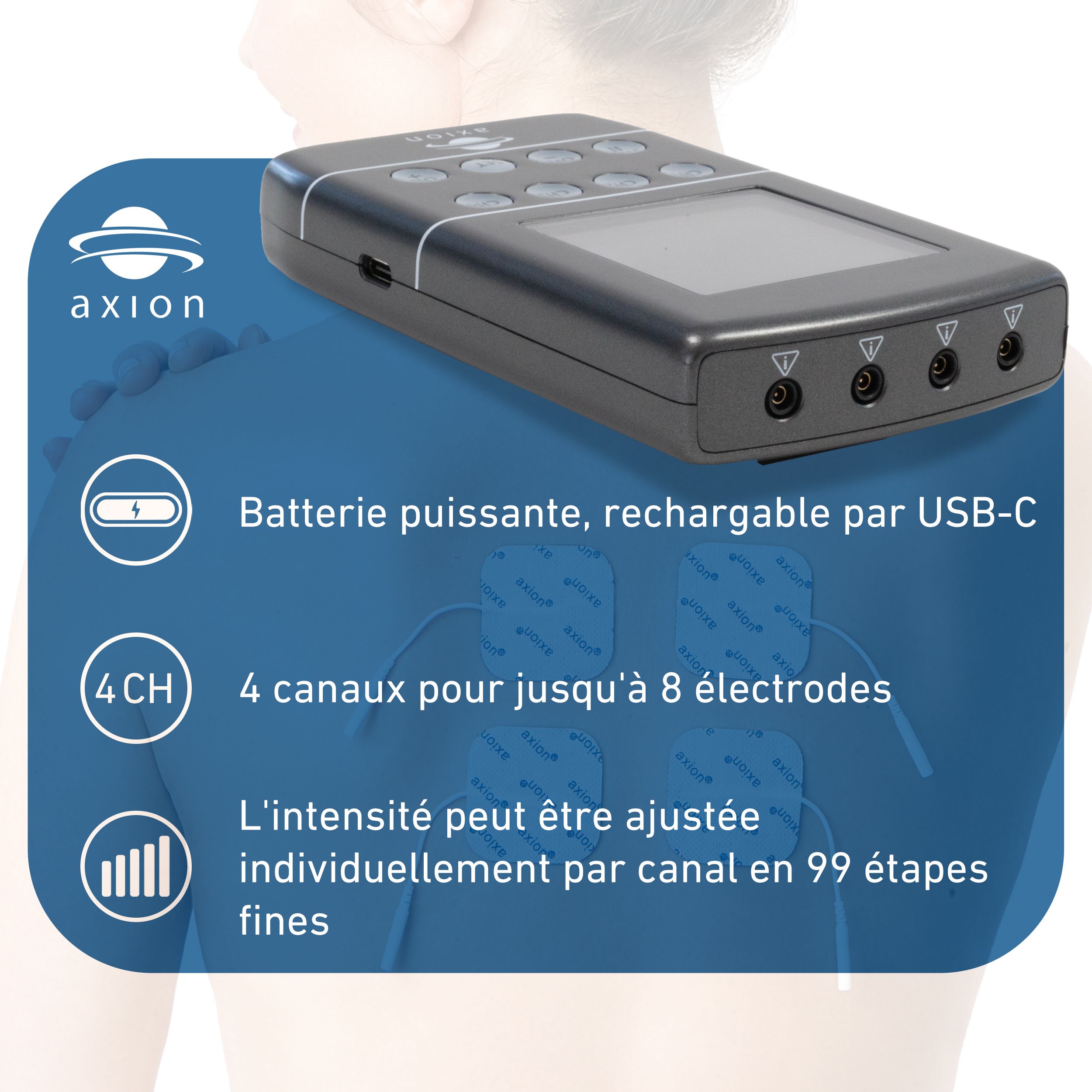 Appareil noir avec écran. Texte: Batterie puissante, 4 canaux, intensité réglable. Logo axion.