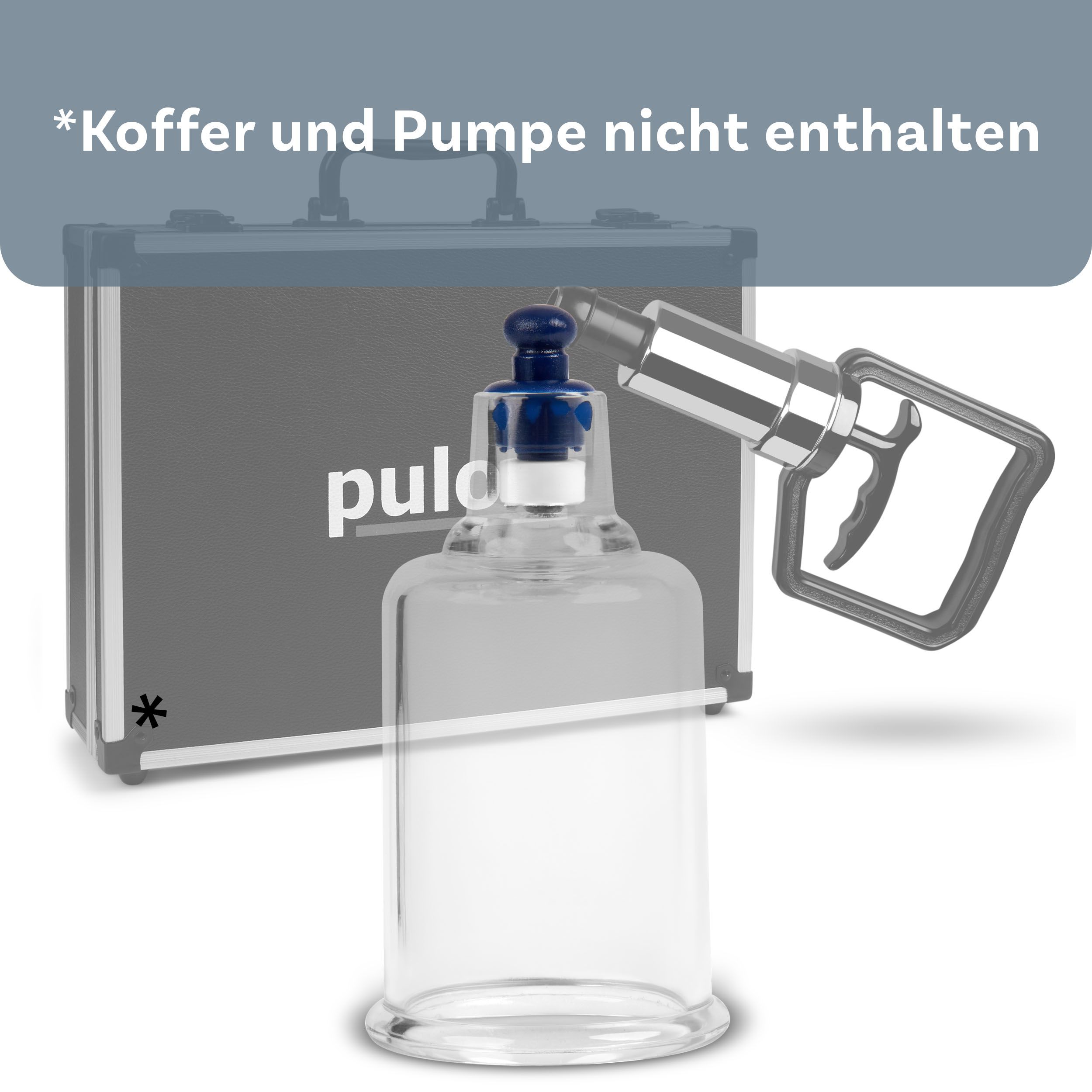 Schröpfglas mit blauem Ventil, neben einer Pumpe und einem Koffer abgebildet. Text: *Koffer und Pumpe nicht enthalten*.