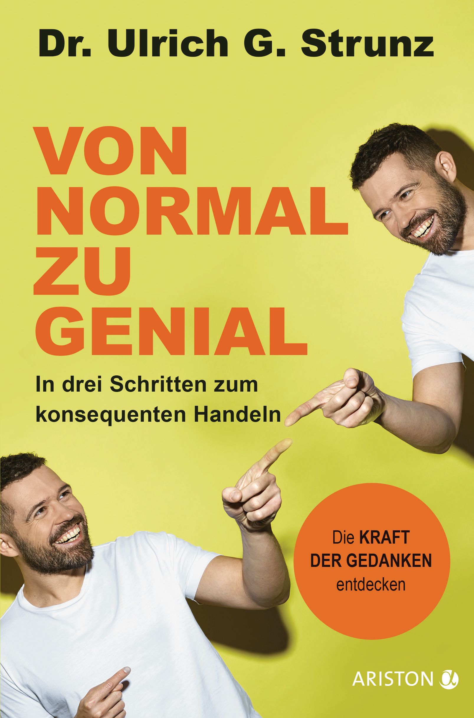 Buchcover mit Titel "Von normal zu genial". Autor: Dr. Ulrich G. Strunz. Gelber Hintergrund, zwei Männer, orangefarbener Text, ARISTON-Logo.