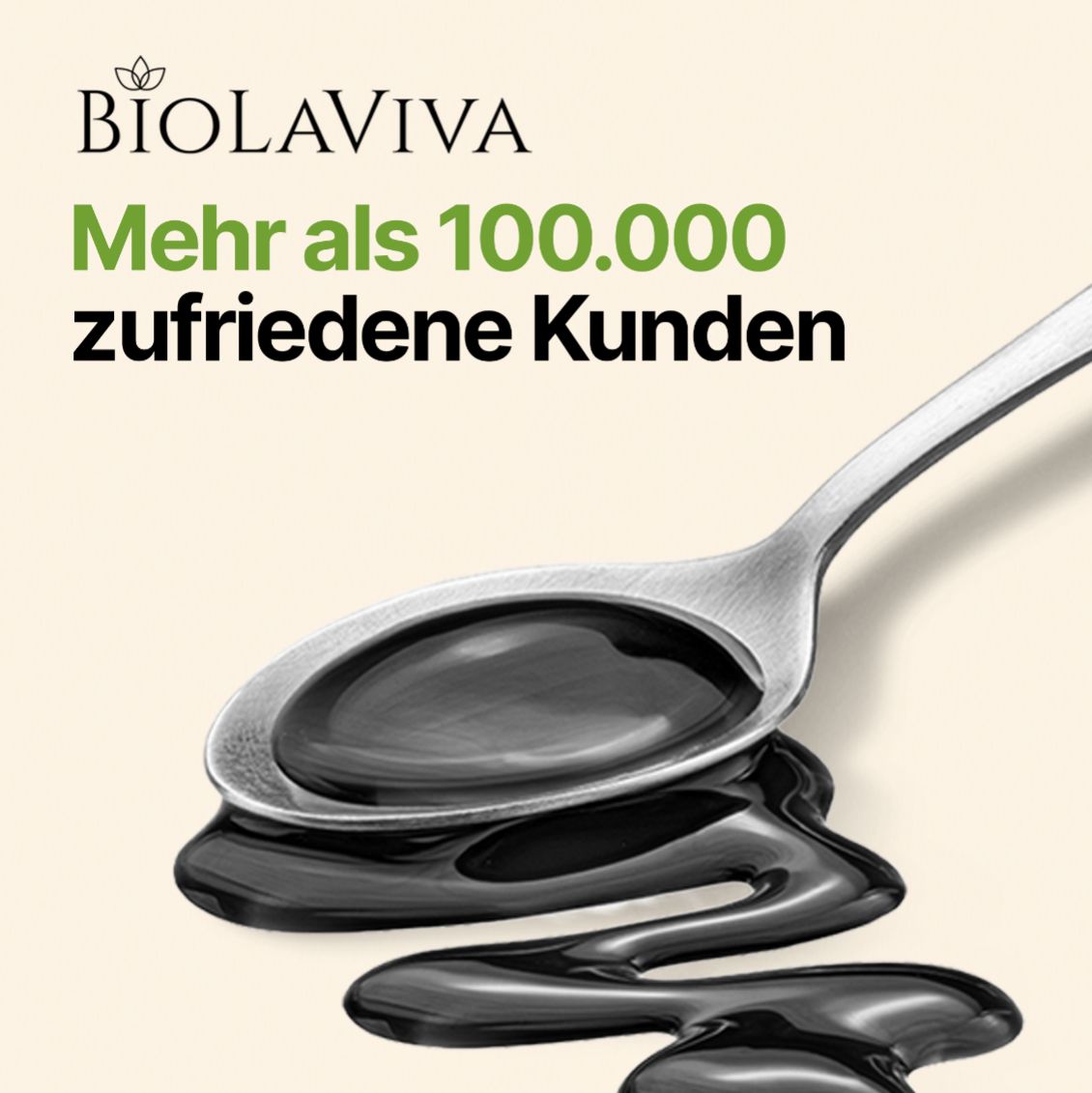 Löffel mit schwarzem Öl, daneben Text: Mehr als 100.000 zufriedene Kunden. Logo: BIOLAVIVA.