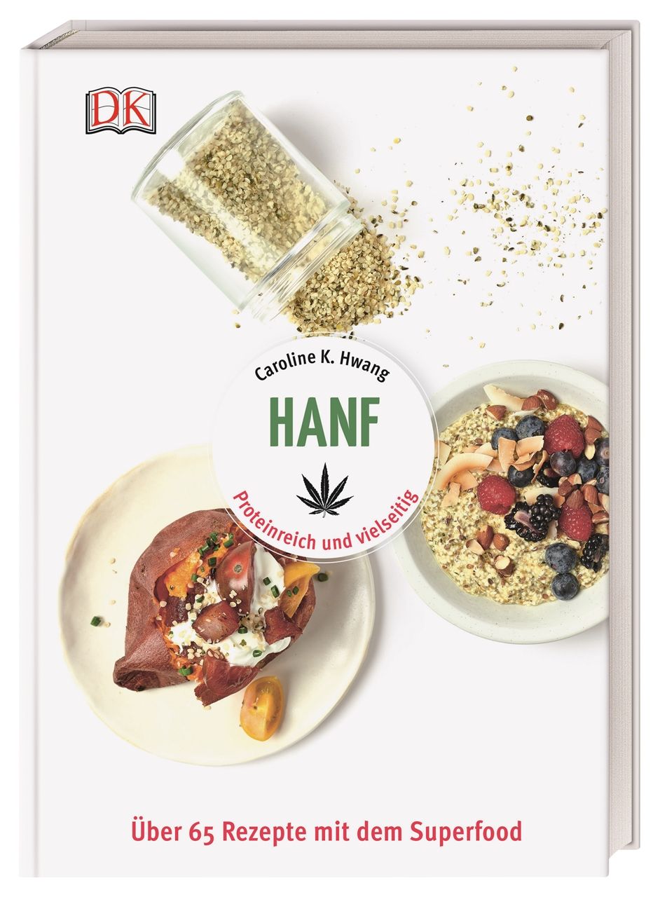 Buchcover mit dem Titel HANF. Autorin: Caroline K. Hwang. Abgebildet sind Speisen mit Hanf, darunter ein Gericht mit Süßkartoffeln.