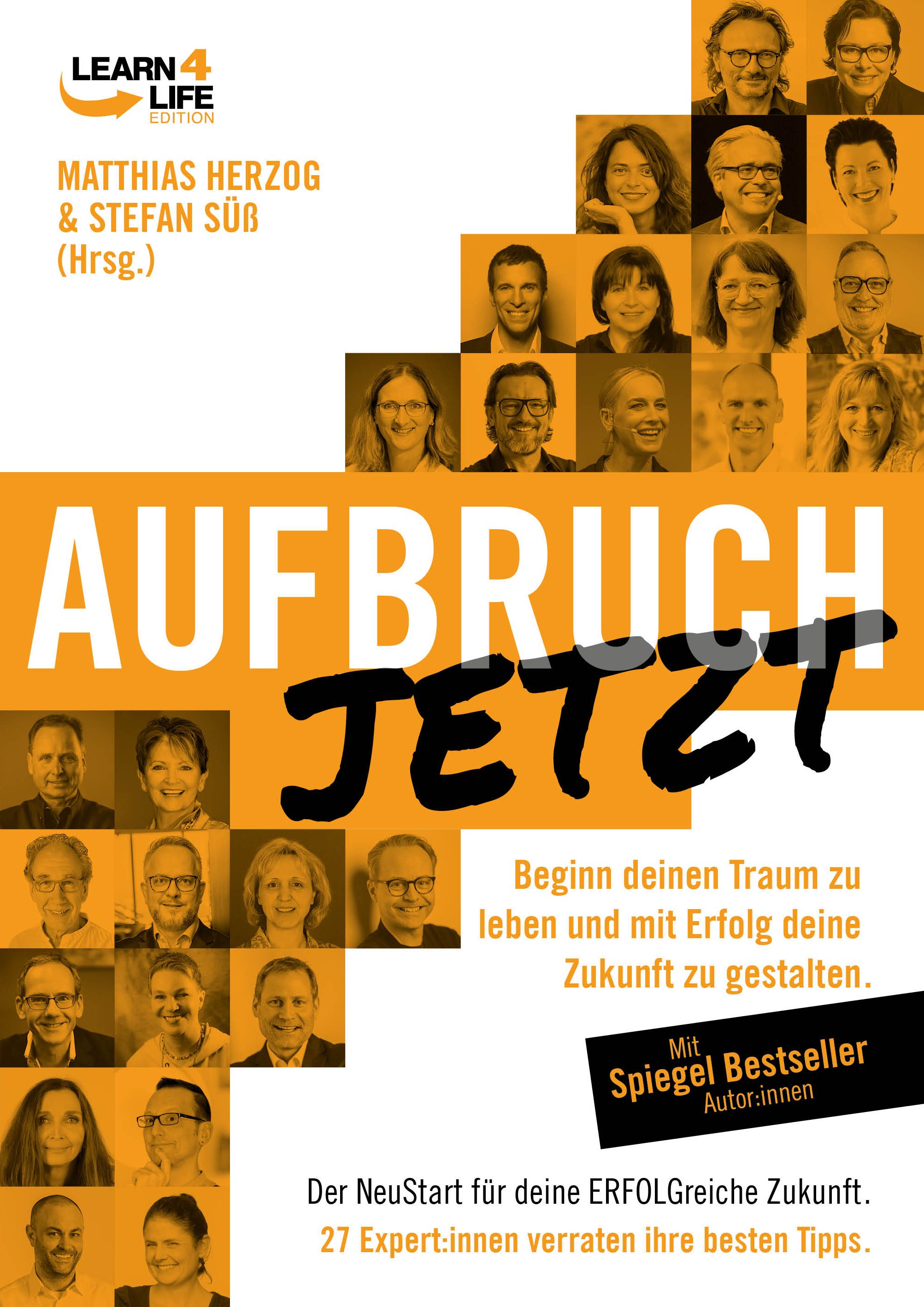 Buchcover mit dem Titel AUFBRUCH JETZT. Autoren: Matthias Herzog & Stefan Süß. Auf dem Cover sind Porträts von Personen abgebildet.