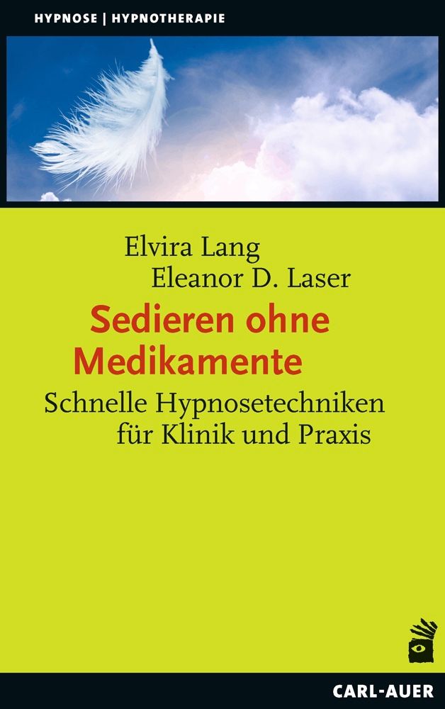 Buchcover mit Titel "Sedieren ohne Medikamente". Autoren: Elvira Lang, Eleanor D. Laser. Verlag: Carl-Auer. Oben: Feder vor Himmel.