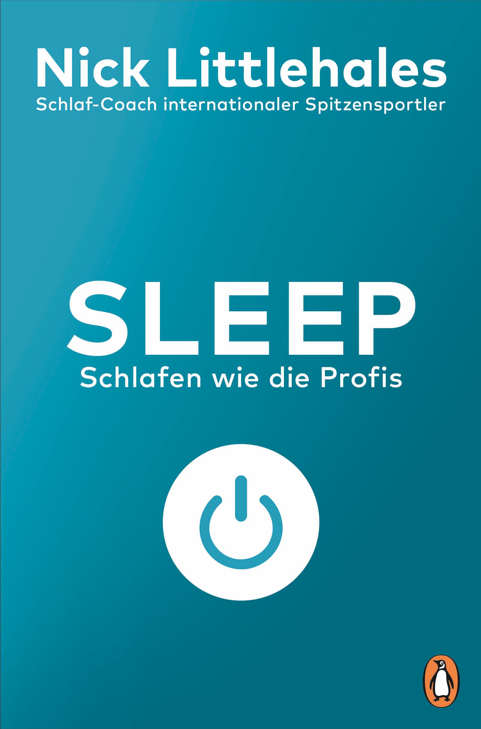 Buchcover mit Titel SLEEP. Autor Nick Littlehales. Auf blauem Hintergrund ein Power-Symbol und Pinguin-Logo.