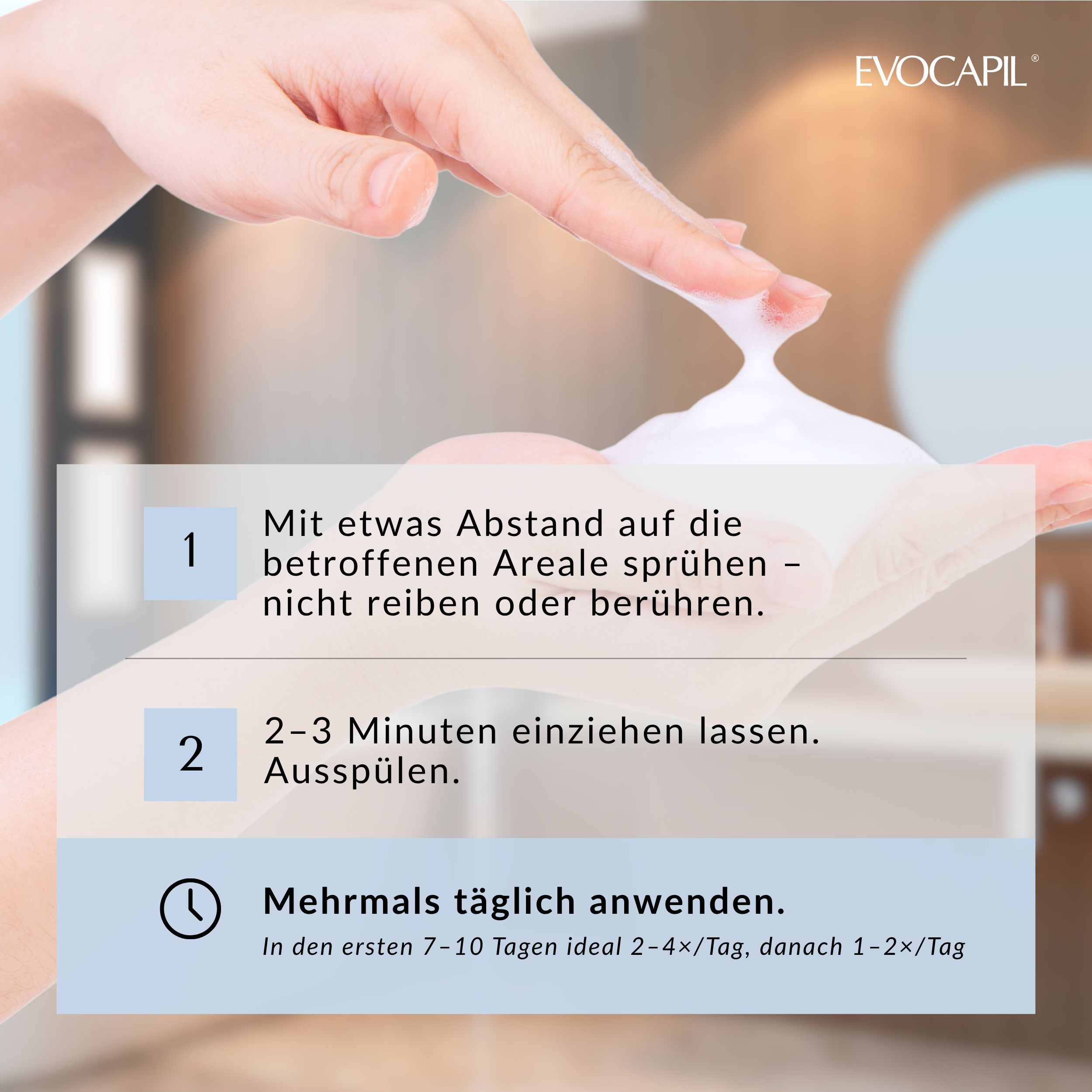 Hände sprühen Schaum auf die Handfläche. Text: Mit Abstand auf betroffene Areale sprühen. 2-3 Minuten einziehen lassen. Mehrmals täglich anwenden.