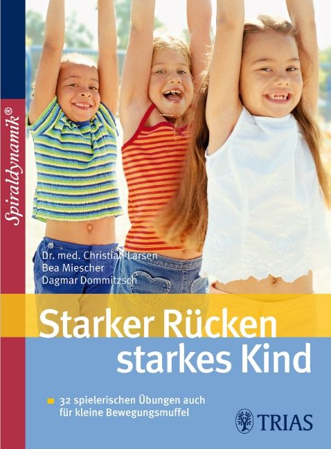 Buchcover mit drei Kindern, die sich an etwas festhalten. Titel: Starker Rücken starkes Kind. Autoren und Verlag sichtbar.