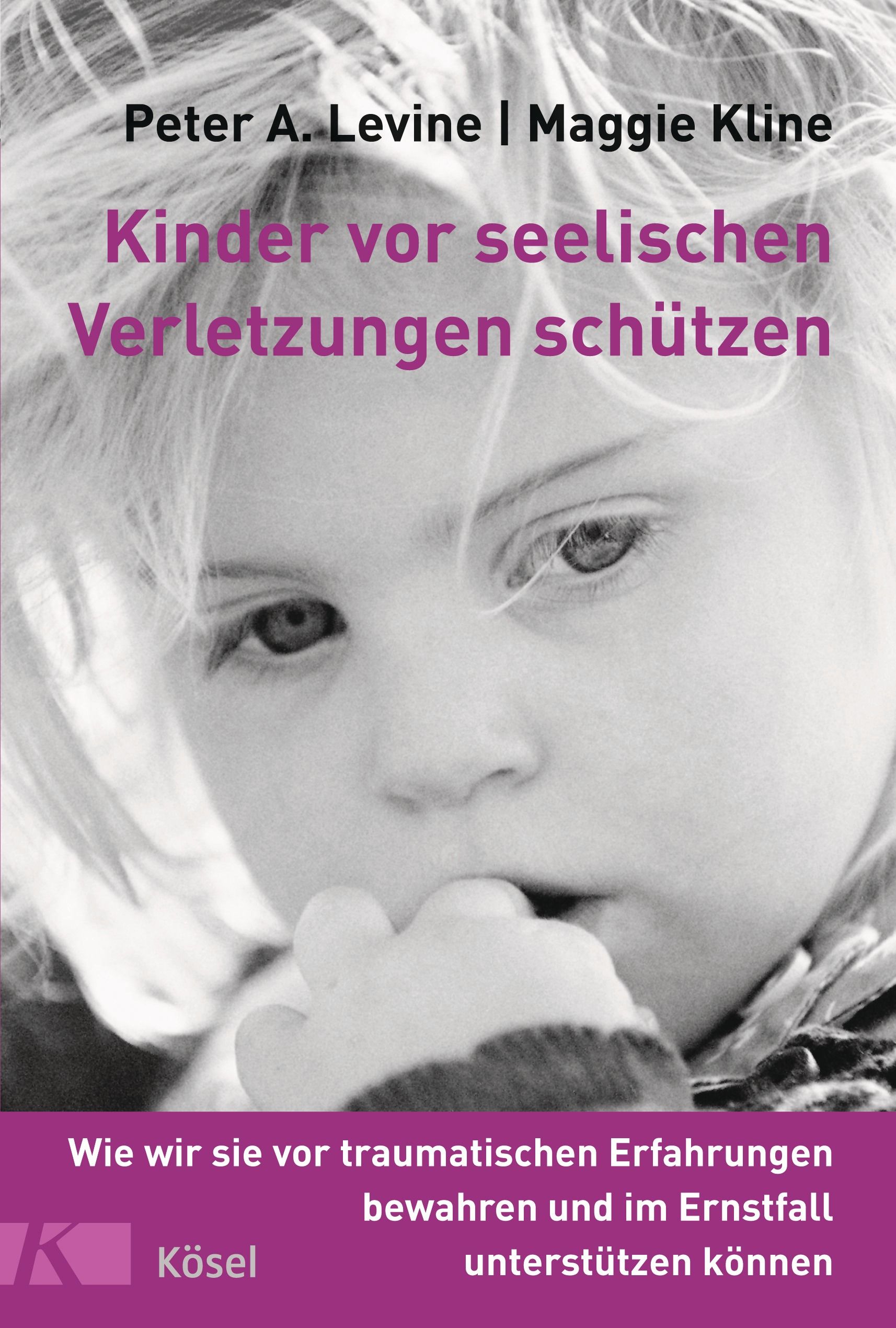 Buchcover: Kinder vor seelischen Verletzungen schützen. Autoren: Peter A. Levine, Maggie Kline. Verlag Kösel. Kind mit Finger im Mund.