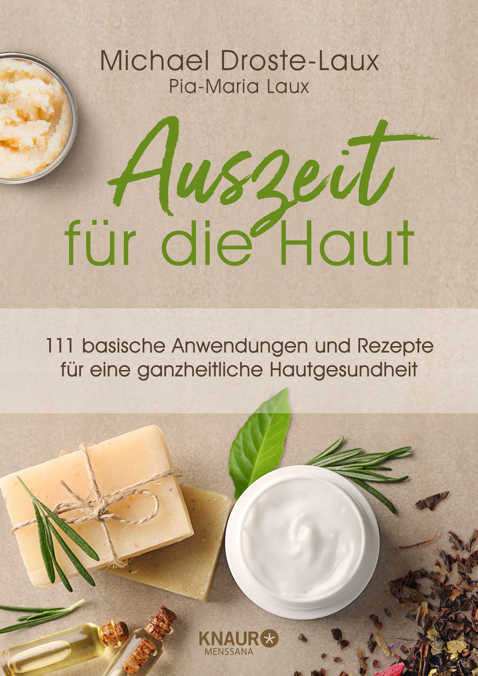 Buchcover mit Titel "Auszeit für die Haut". Autor: Michael Droste-Laux. Aufschrift: 111 Anwendungen und Rezepte für Hautgesundheit.