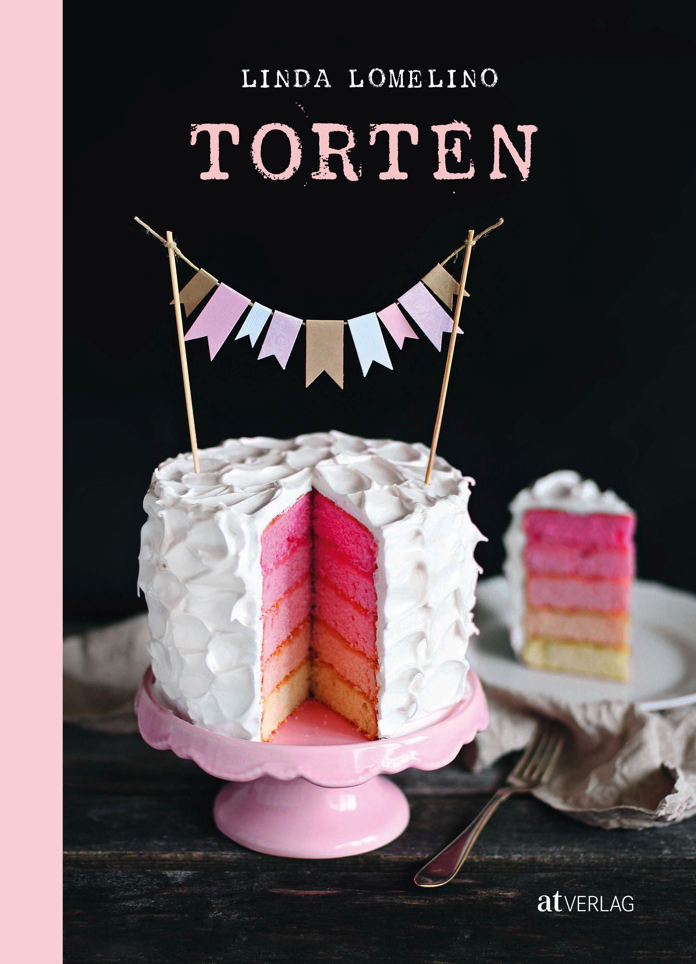 Buchcover mit Titel "Torten" und Autorin Linda Lomelino. Gezeigt wird ein mehrfarbiger Kuchen mit Tortenaufsatz und ein Kuchenstück.