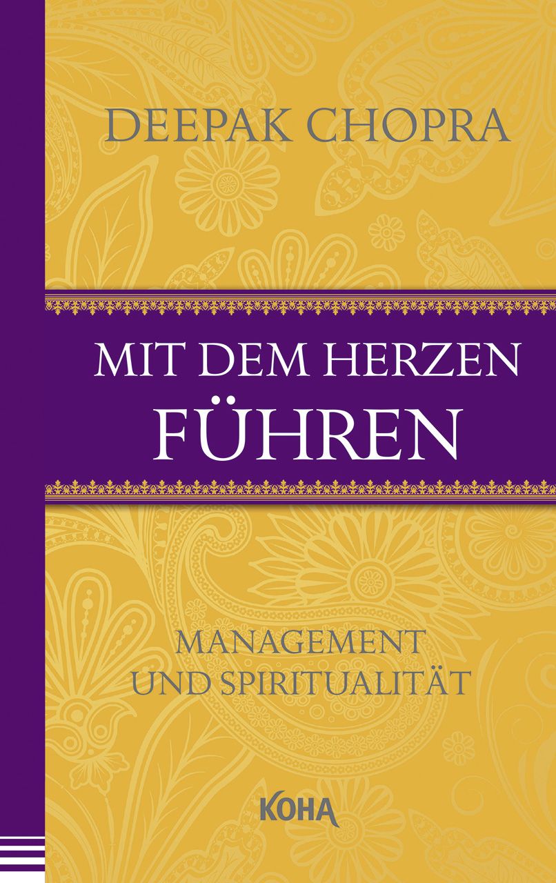 Buchcover mit Titel "Mit dem Herzen führen" von Deepak Chopra. Gelber Hintergrund mit floralem Muster. Lila Titelbereich.