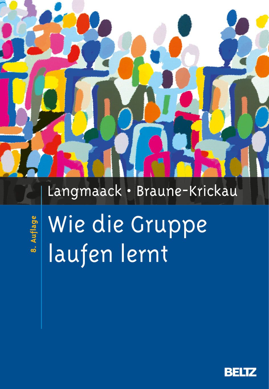 Buchcover mit abstraktem Bild von Menschenmengen. Titel: Wie die Gruppe laufen lernt. Autoren: Langmaack, Braune-Krickau. Verlag: Beltz.
