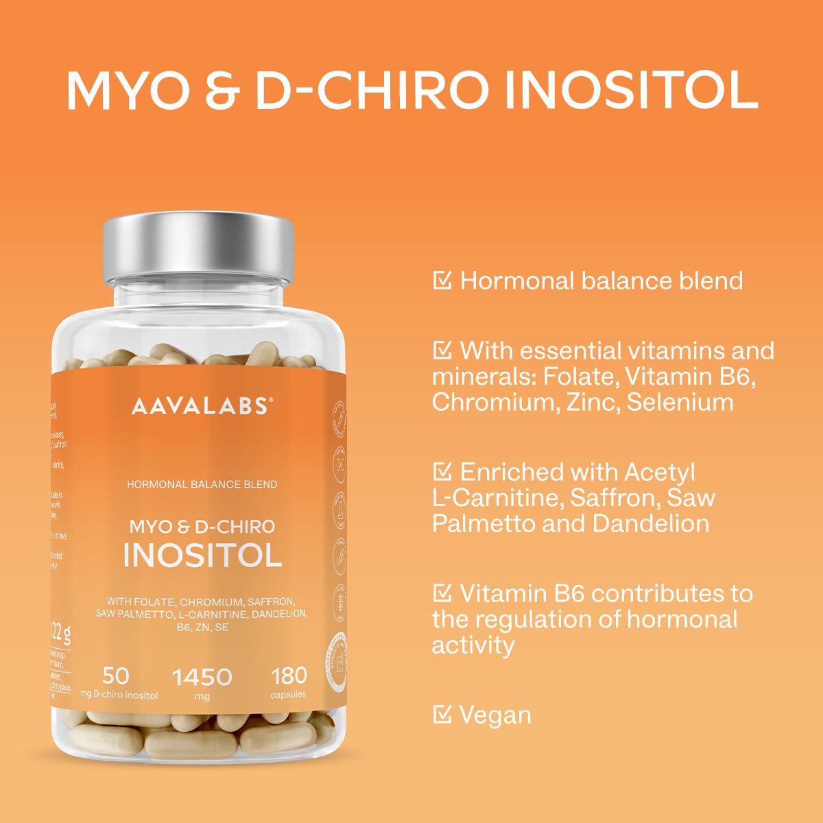 Produktflasche mit Text: Myo & D-Chiro Inositol. Enthält Folat, Chrom, Safran, Sägepalme, L-Carnitin, B6, Zn, Se. Vegan.