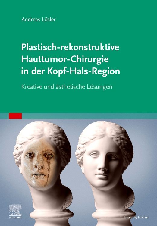 Buchcover: Plastisch-rekonstruktive Hauttumor-Chirurgie in der Kopf-Hals-Region. Zwei Büsten, eine mit Beschädigung, auf blauem Grund.