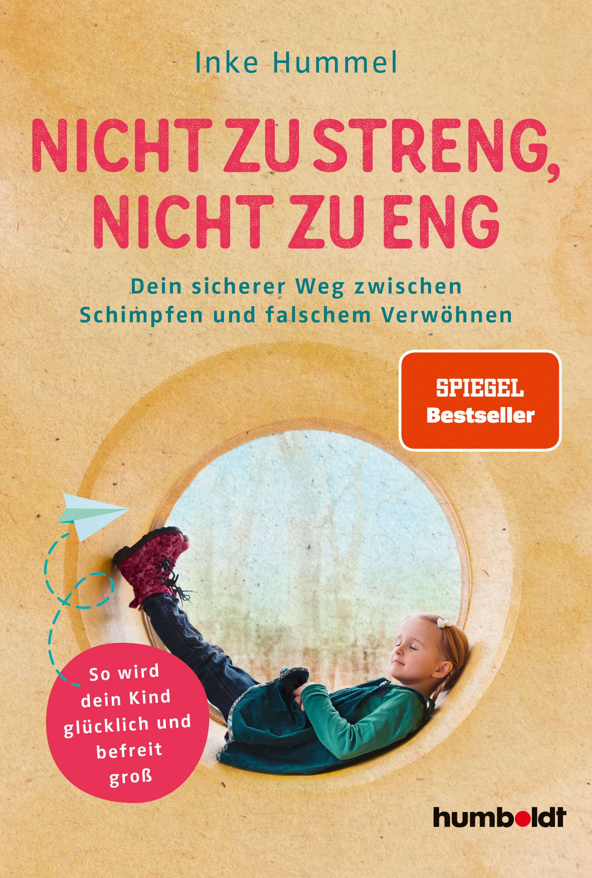Buchcover: Titel 'Nicht zu streng, nicht zu eng'. Autorin Inke Hummel. Kind liegt in Röhre. 'Spiegel Bestseller' Aufkleber.