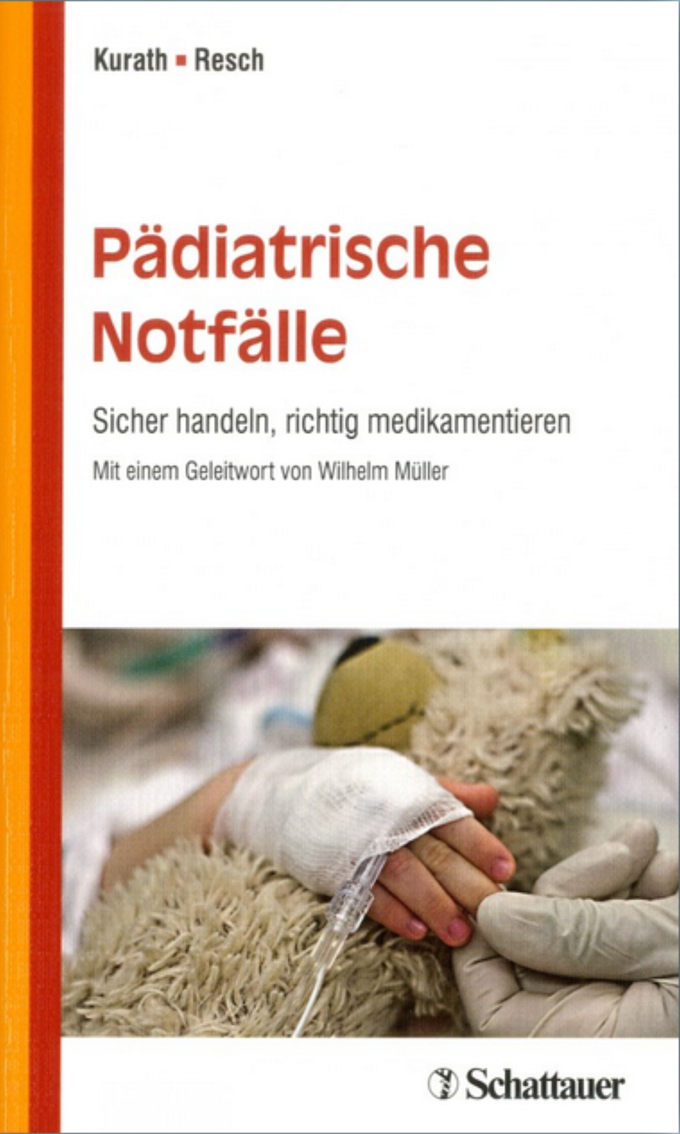 Buchcover: Pädiatrische Notfälle. Titel in Rot. Kind mit Verband und Infusion. Verlag Schattauer.