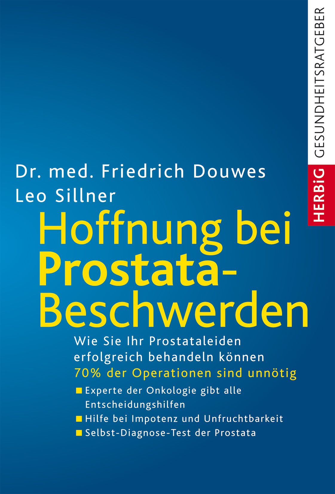 Buchcover: Hoffnung bei Prostatabeschwerden. Autoren: Dr. med. Friedrich Douwes, Leo Sillner. Verlag: Herbig Gesundheitsratgeber.