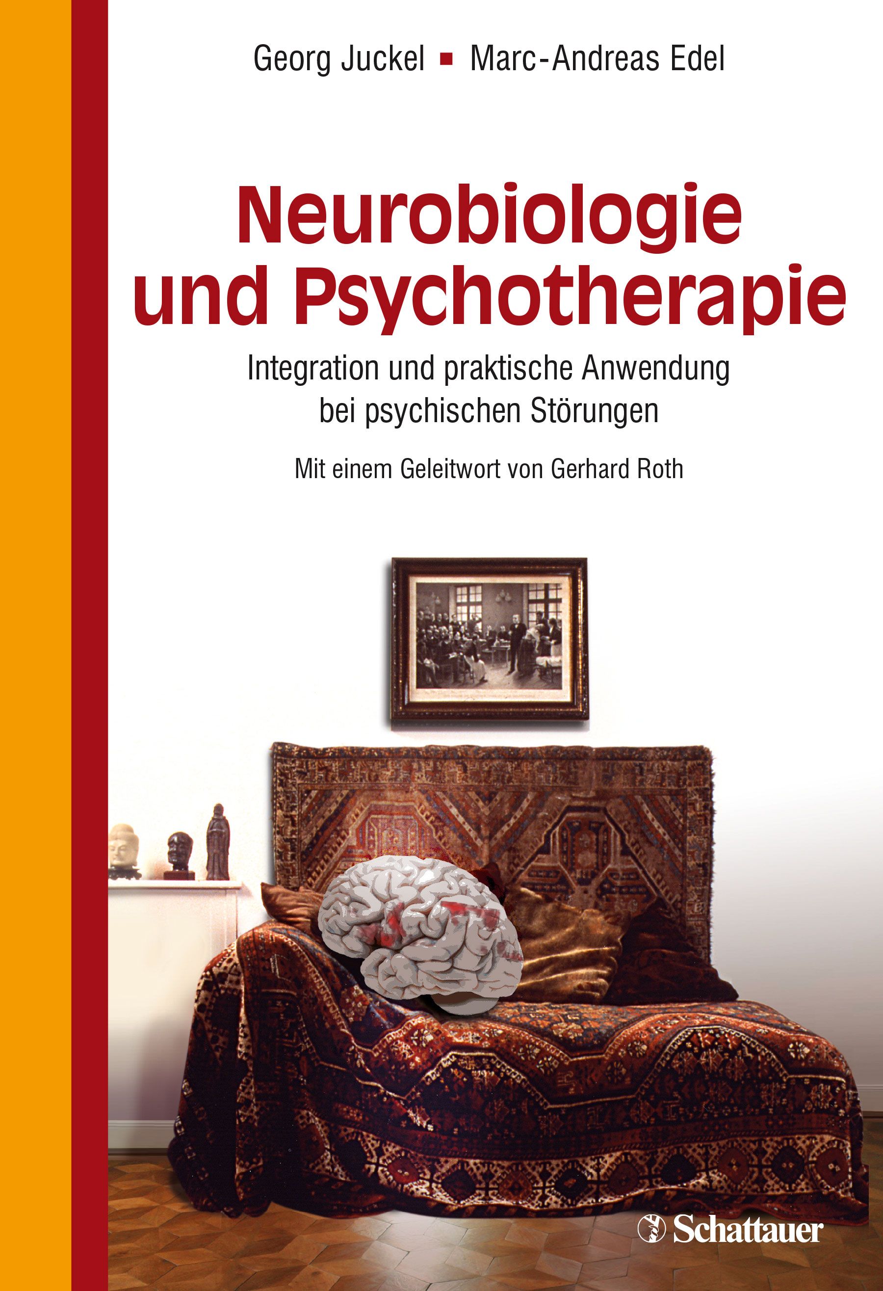 Buchcover: Neurobiologie und Psychotherapie. Titel in Rot. Autoren: Georg Juckel, Marc-Andreas Edel. Verlag: Schattauer. Motiv: Gehirn auf Sofa.