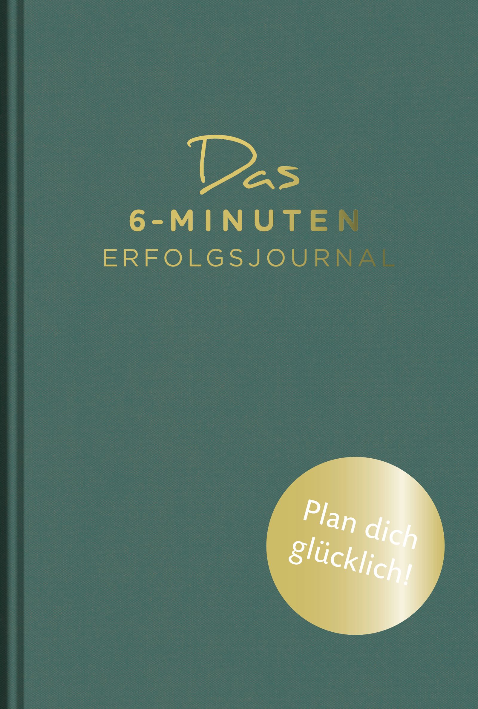 Das 6-Minuten-Erfolgsjournal