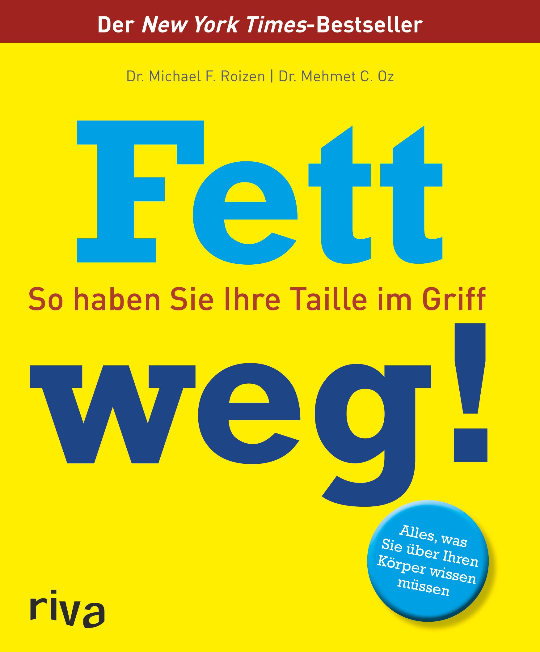 Buchcover mit blauem Titel "Fett weg!". Gelber Hintergrund, Autorennamen, "Der New York Times-Bestseller". Blaue Kreise mit Text.
