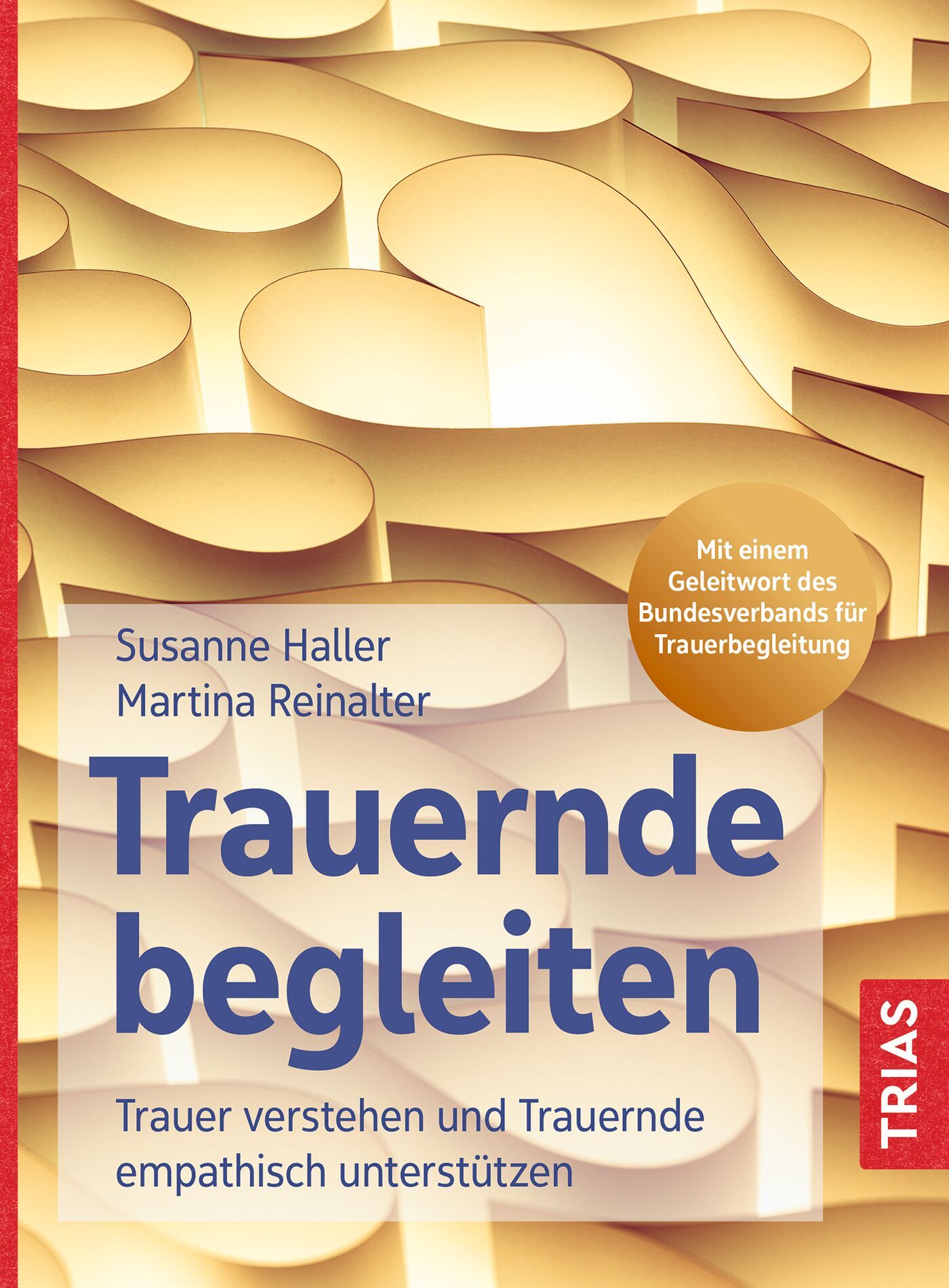 Buchcover mit Titel "Trauernde begleiten". Autoren: Susanne Haller, Martina Reinalter. Verlag TRIAS. Mit Zitat des Bundesverbands.