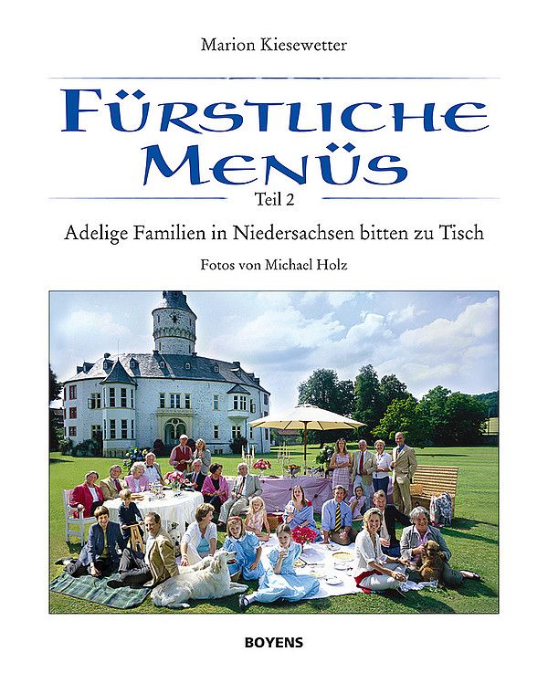 Buchcover mit Titel "Fürstliche Menüs". Teil 2. Fotos von Michael Holz. Szene mit Personen im Freien vor einem Schloss.