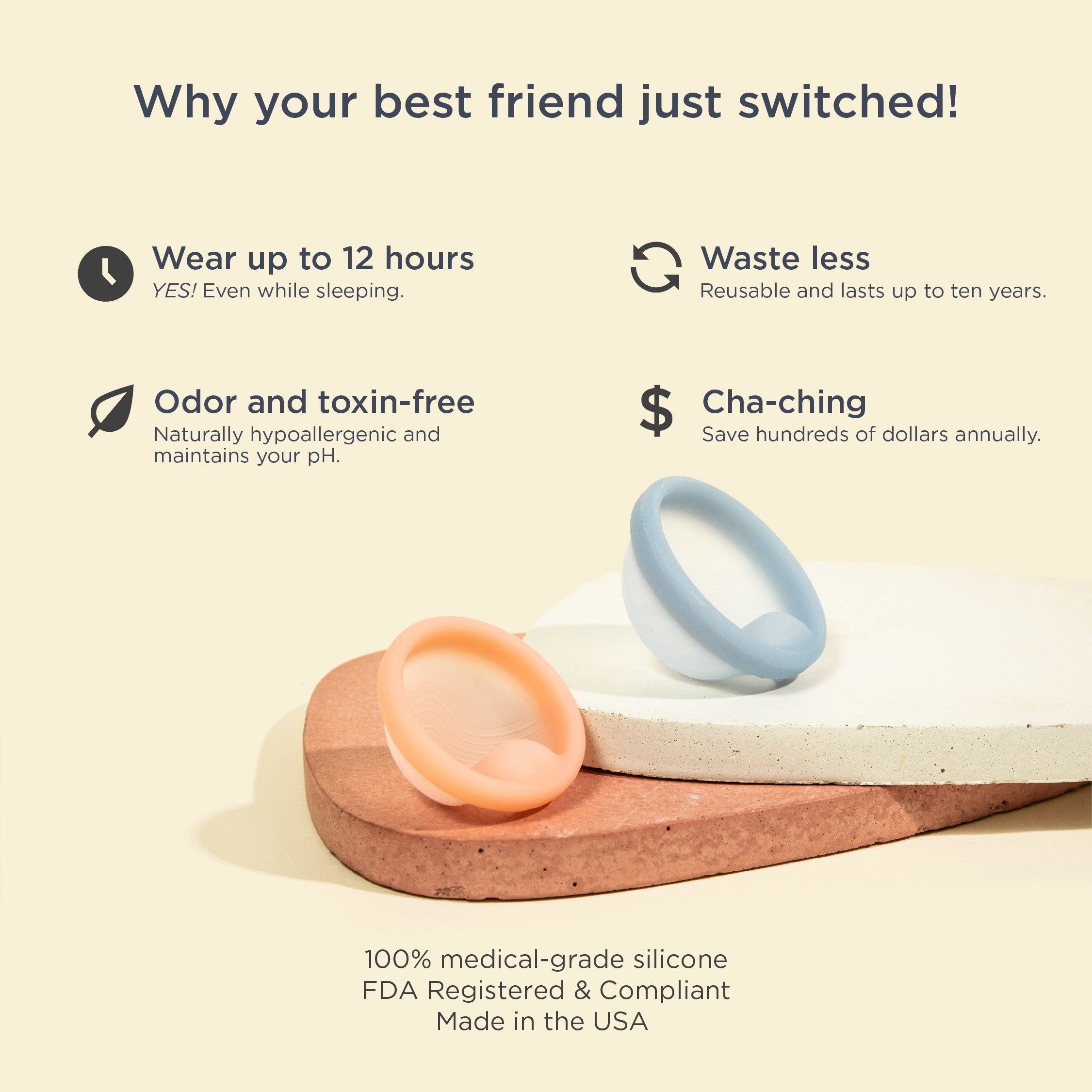 Ein blauer und ein rosafarbener Menstruationsdisc. Text: Wear up to 12 hours, Waste less, Odor and toxin-free, Cha-ching. 100% med. Silikon.