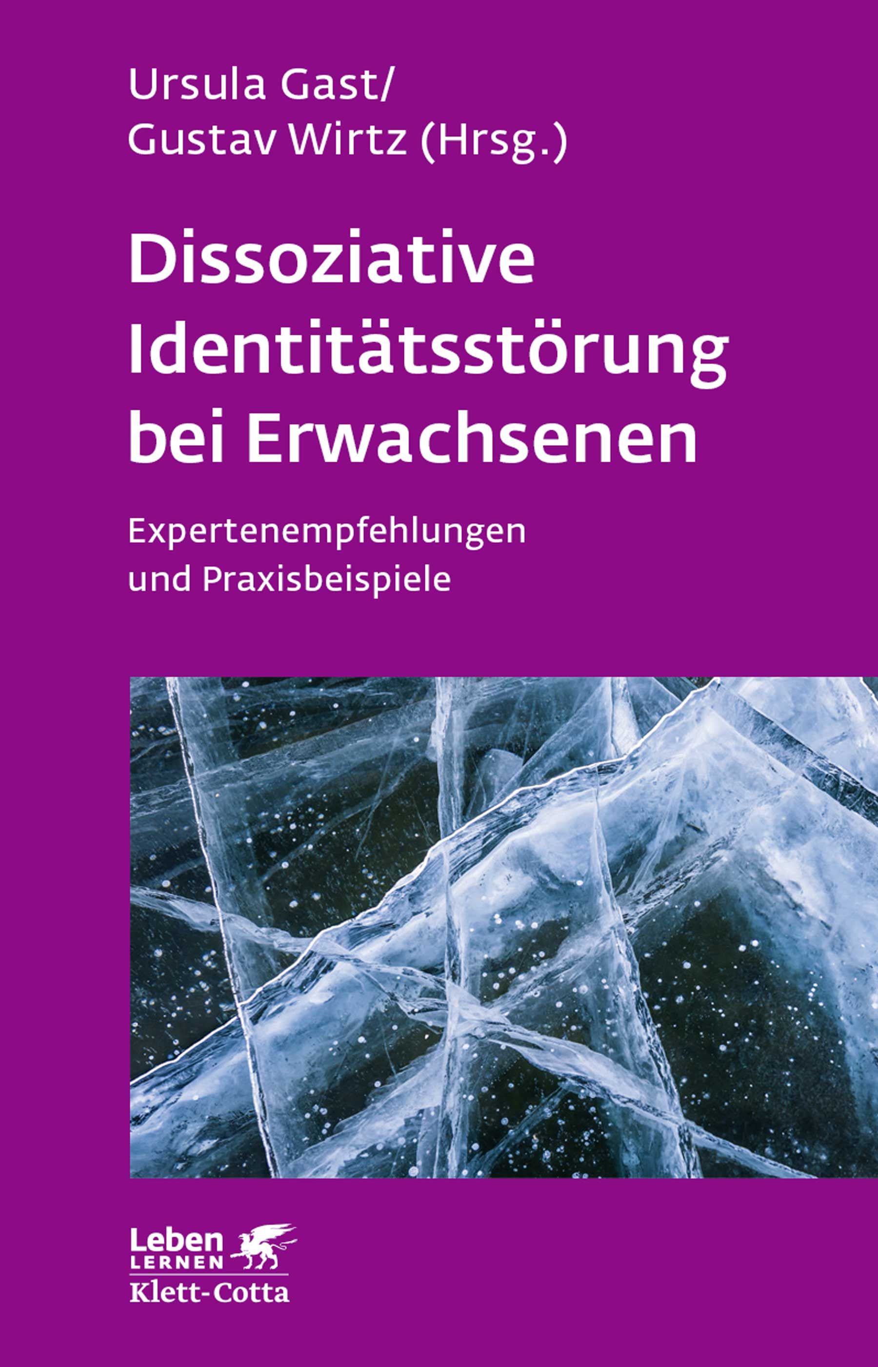 Buchcover: Dissoziative Identitätsstörung bei Erwachsenen. Autoren: Ursula Gast, Gustav Wirtz. Verlag: Klett-Cotta. Titel in Weiß auf lila Hintergrund, Eis-Grafik.