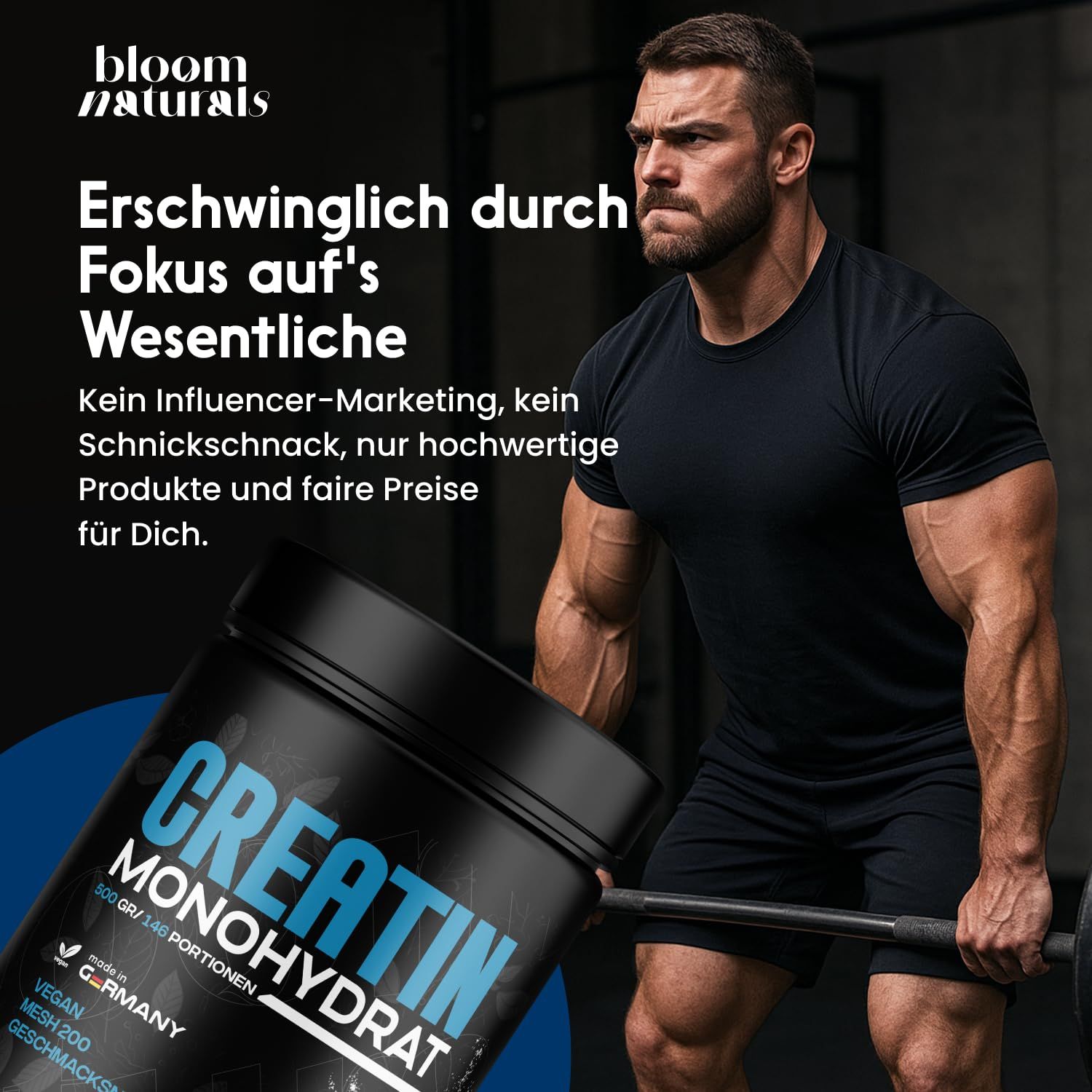Muskulöser Mann mit Langhantel. Dose mit "Creatin Monohydrat". Text: "Erschwinglich durch Fokus auf's Wesentliche".