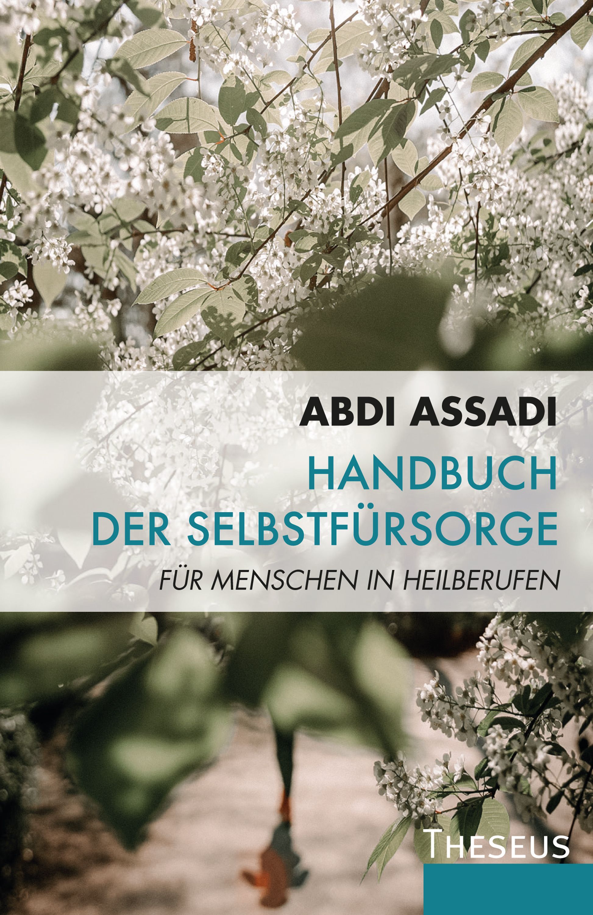 Buchcover mit floralem Hintergrund. Titel: Handbuch der Selbstfürsorge. Autor: Abdi Assadi. Verlag: Theseus.