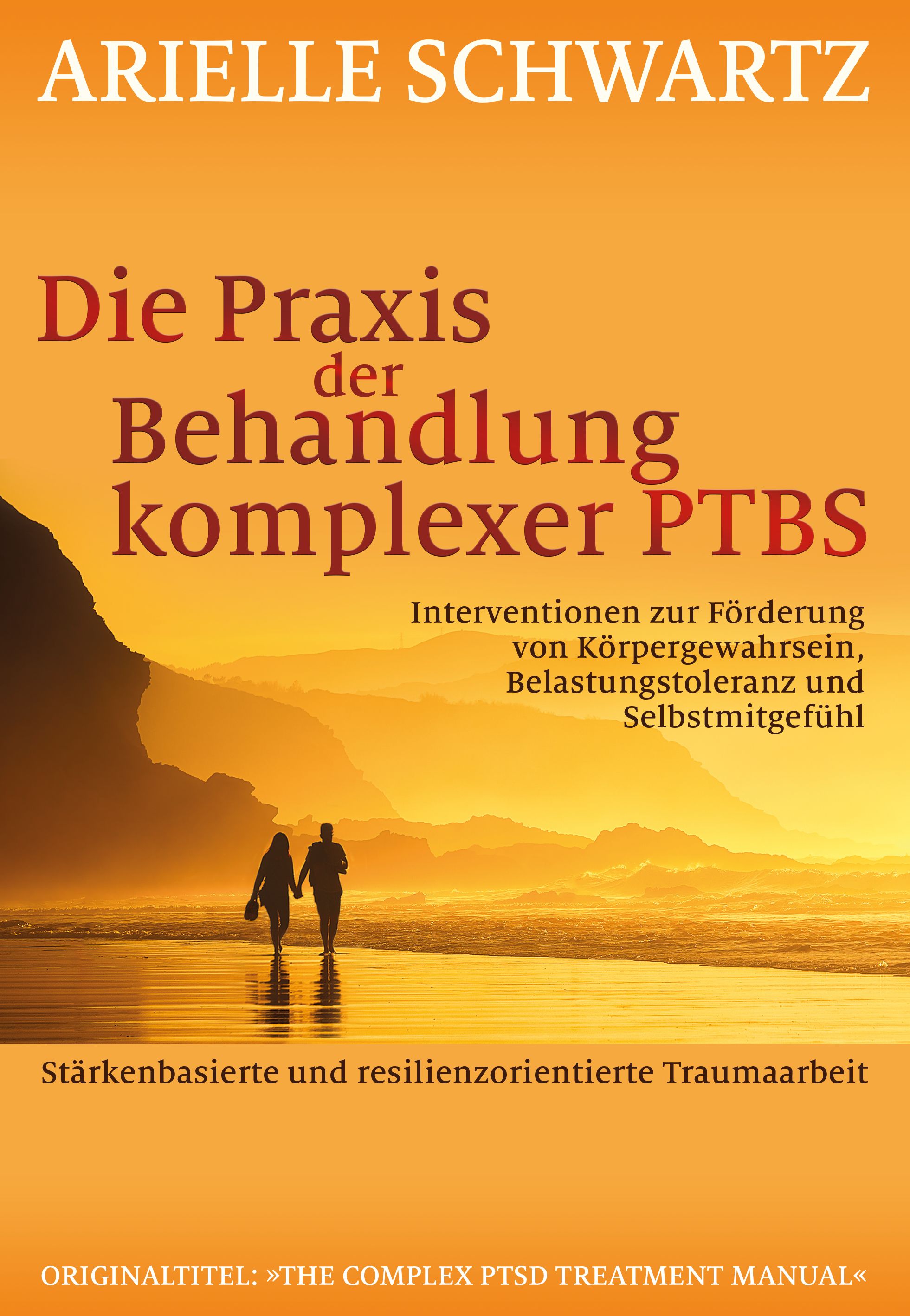 Buchcover mit Titel: Die Praxis der Behandlung komplexer PTBS. Autorin: Arielle Schwartz. Hintergrund: Landschaft mit Personen.