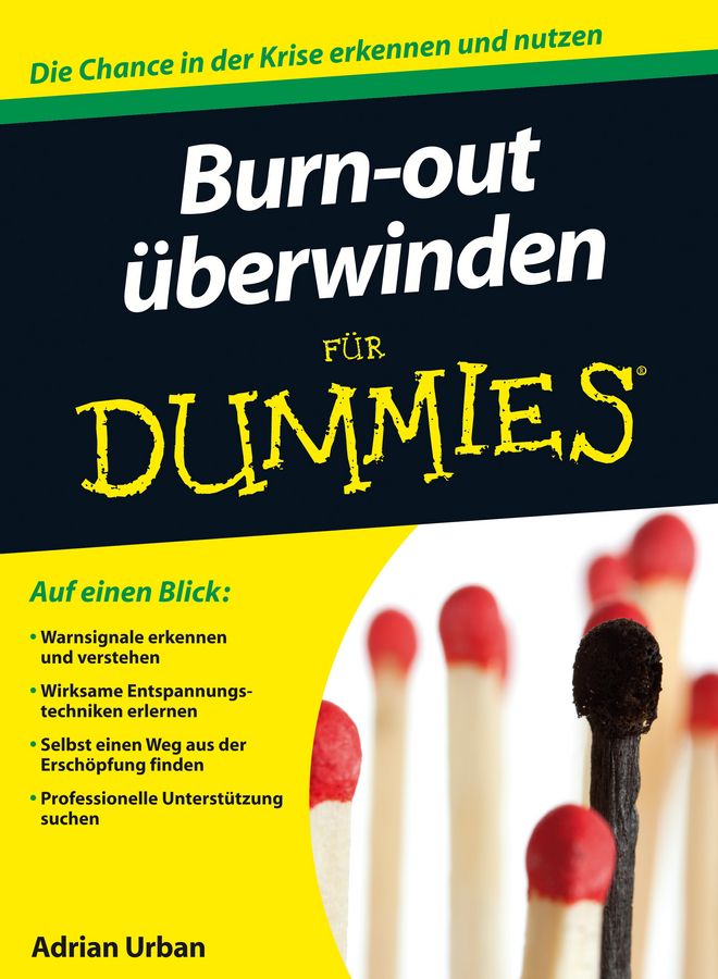 Buchcover: "Burn-out überwinden für Dummies". Titel in Weiß auf schwarzem Hintergrund. Gelber Bereich mit Text und Streichhölzern.