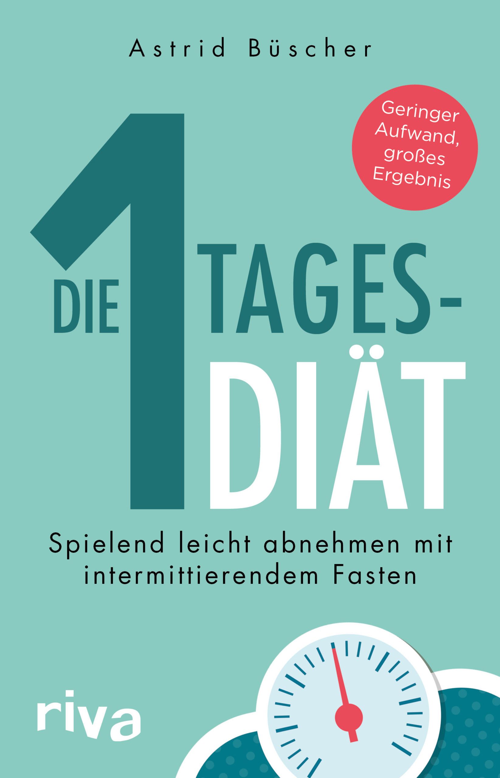 Buchcover: "Die 1-Tages-Diät". Titel in Großbuchstaben. Autor: Astrid Büscher. Roter Kreis mit Text. Waage.