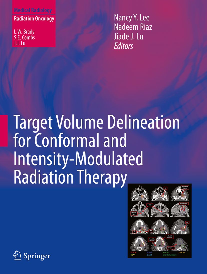 Buchcover: Target Volume Delineation for Conformal and Intensity-Modulated Radiation Therapy. Herausgeber: Nancy Y. Lee et al. Verlag: Springer.