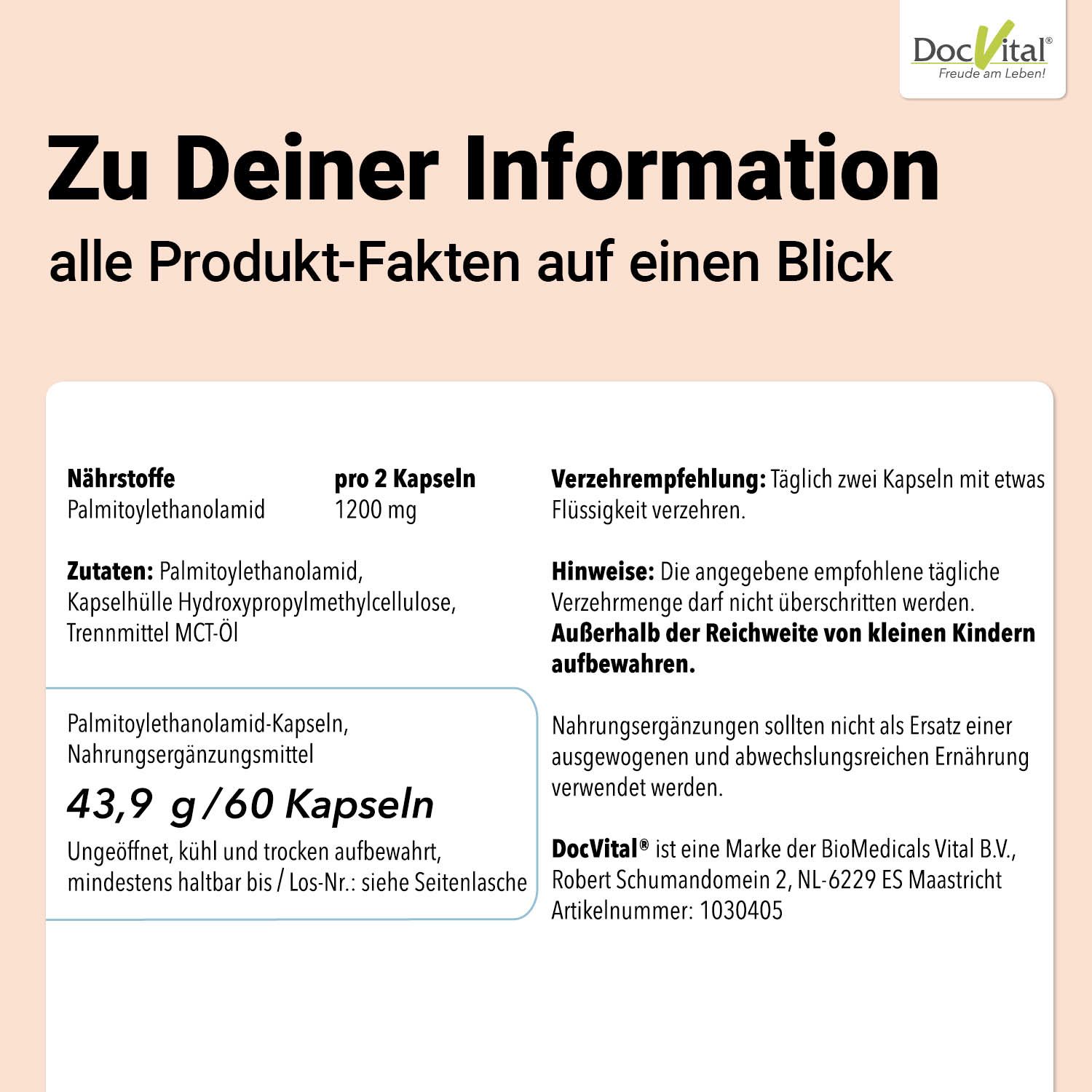 Nährwerttabelle: Palmitoylethanolamid 1200 mg pro 2 Kapseln. Zutaten. Verzehrempfehlung. Hinweise. Marke: DocVital. Adresse.
