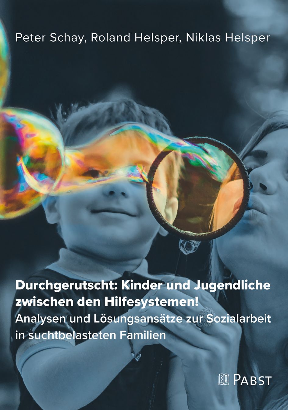 Buchcover. Titel: Durchgerutscht: Kinder und Jugendliche zwischen den Hilfesystemen! Autoren: Peter Schay, Roland Helsper, Niklas Helsper. Verlag PABST.