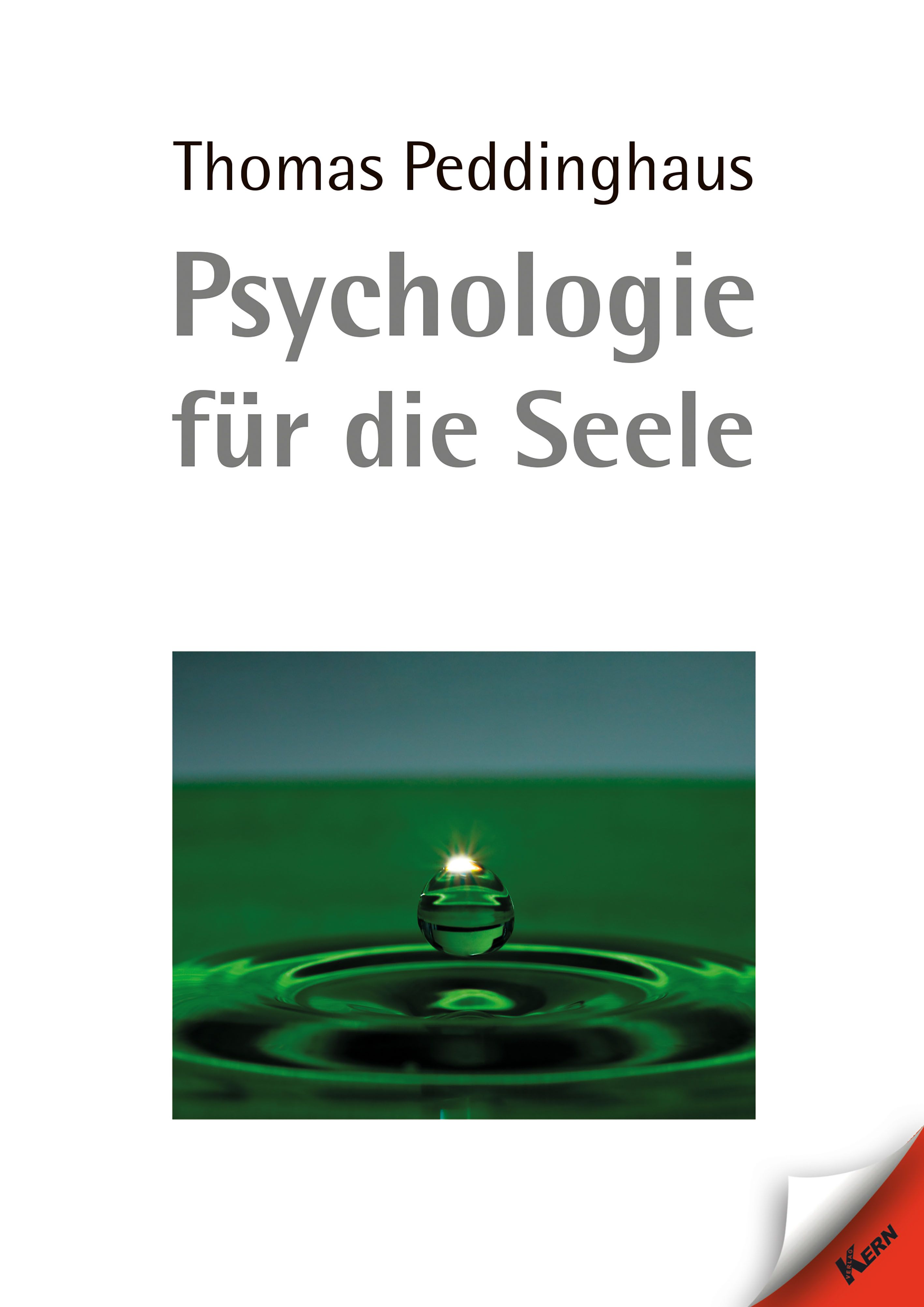 Buchcover mit Titel "Psychologie für die Seele" von Thomas Peddinghaus. Hintergrund: Wassertropfen mit Lichtreflex.