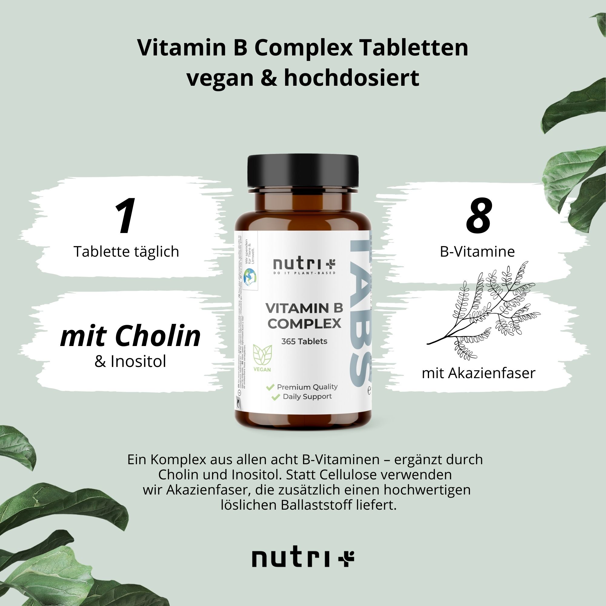 Grafik mit Flasche Vitamin B Complex. Text: 1 Tablette täglich, mit Cholin & Inositol, 8 B-Vitamine, mit Akazienfaser. Vegan & hochdosiert.