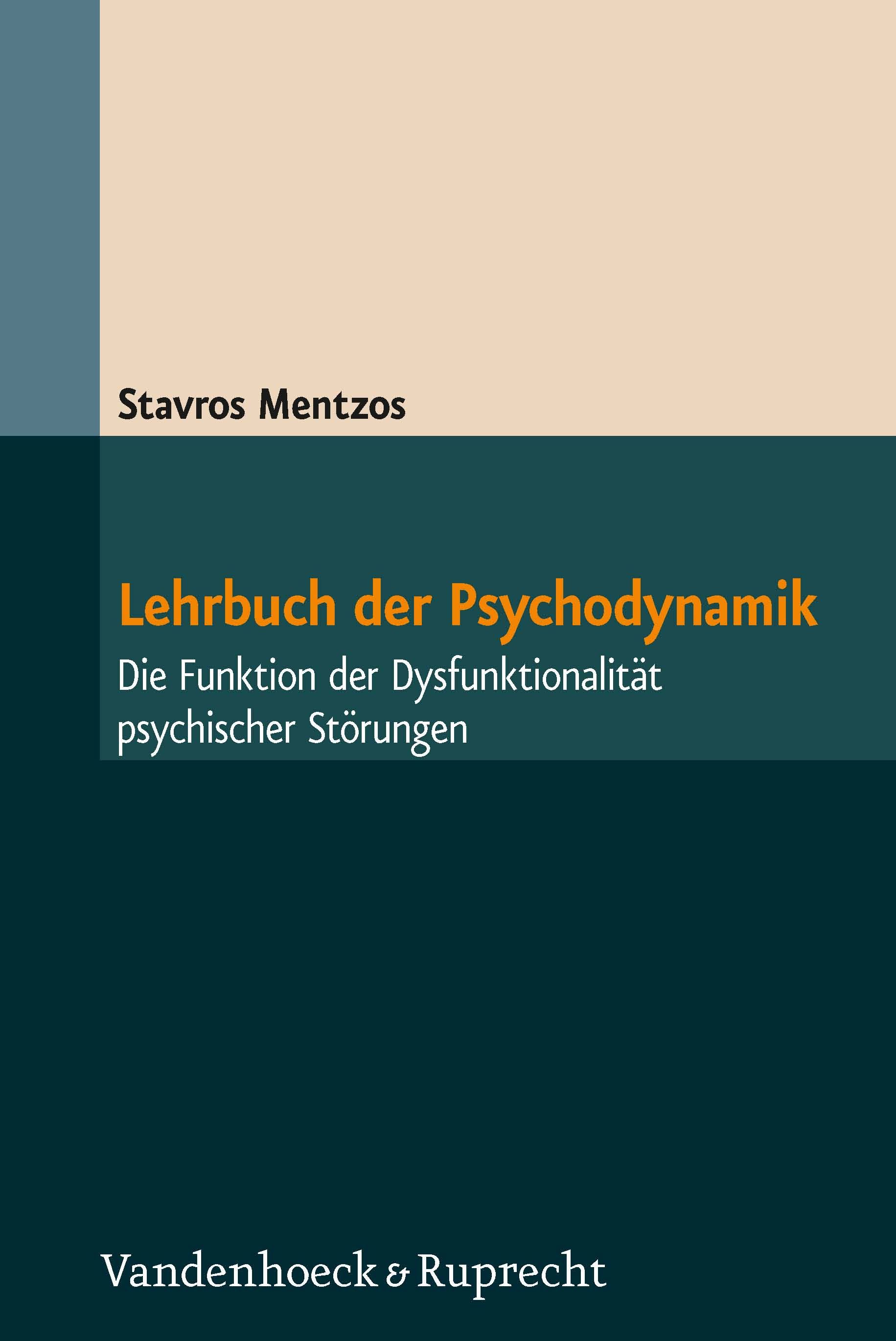 Buchcover: "Lehrbuch der Psychodynamik". Autor: Stavros Mentzos. Verlag: Vandenhoeck & Ruprecht. Titel in Orange auf dunkelgrünem Hintergrund.